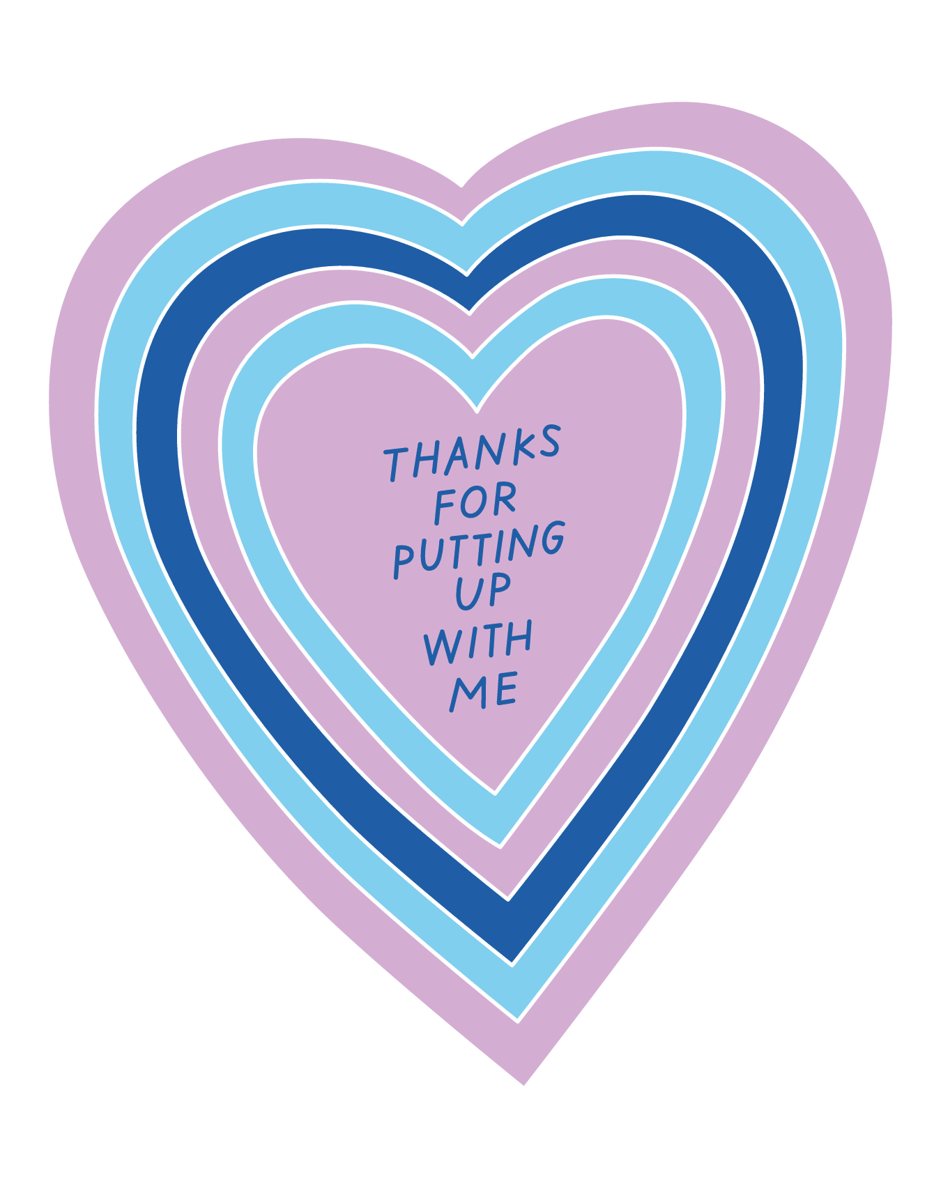 Thanks For Putting Up With Me