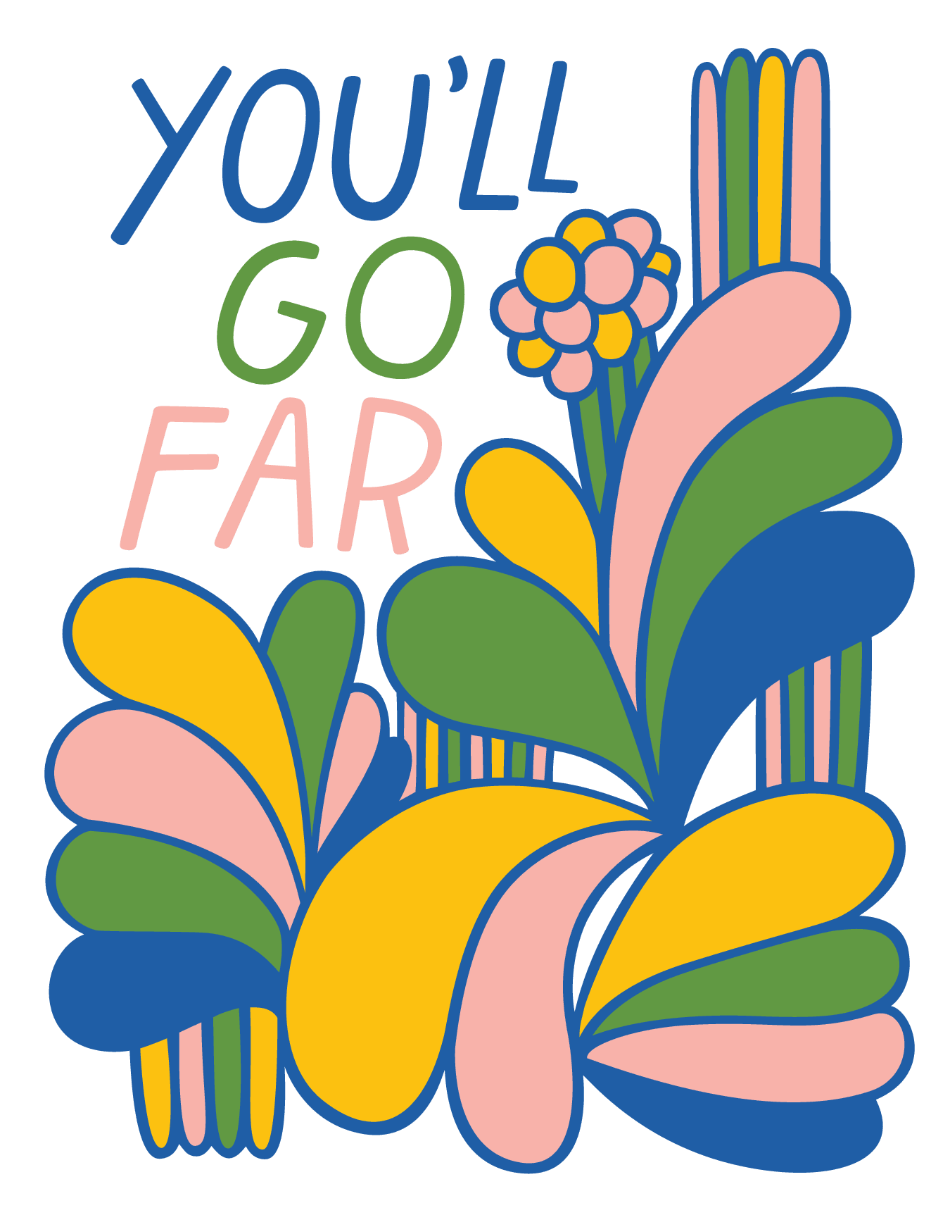 You'll Go Far