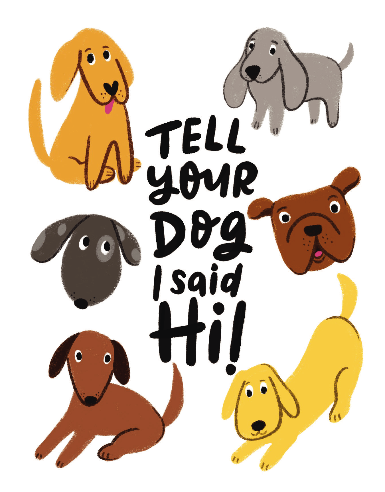 Tell Your Dog I Said Hi