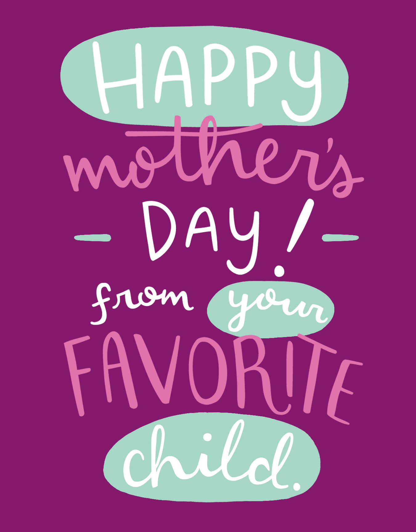 Favorite Child Mother's Day