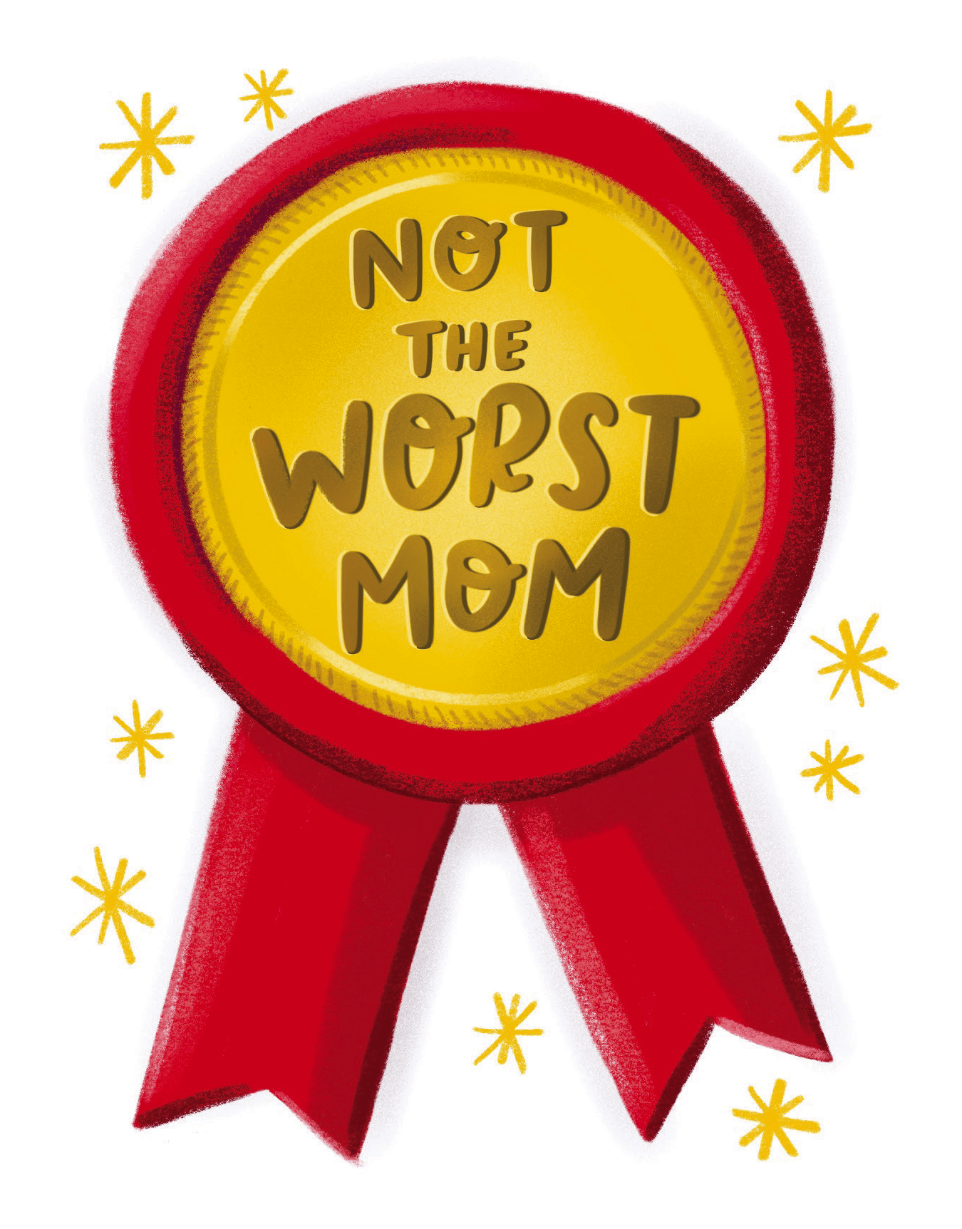 Not The Worst Mom