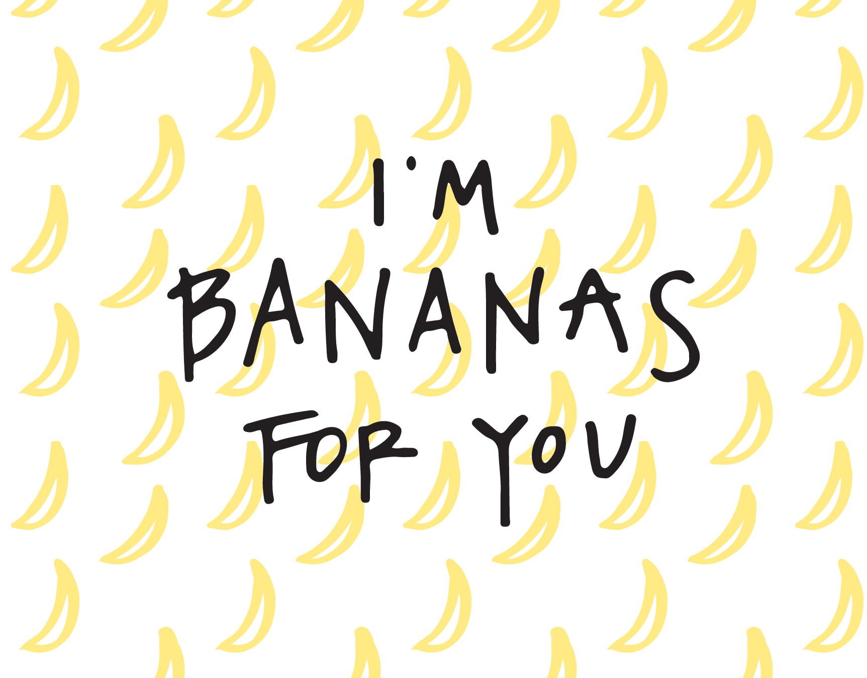 I'm Bananas For You