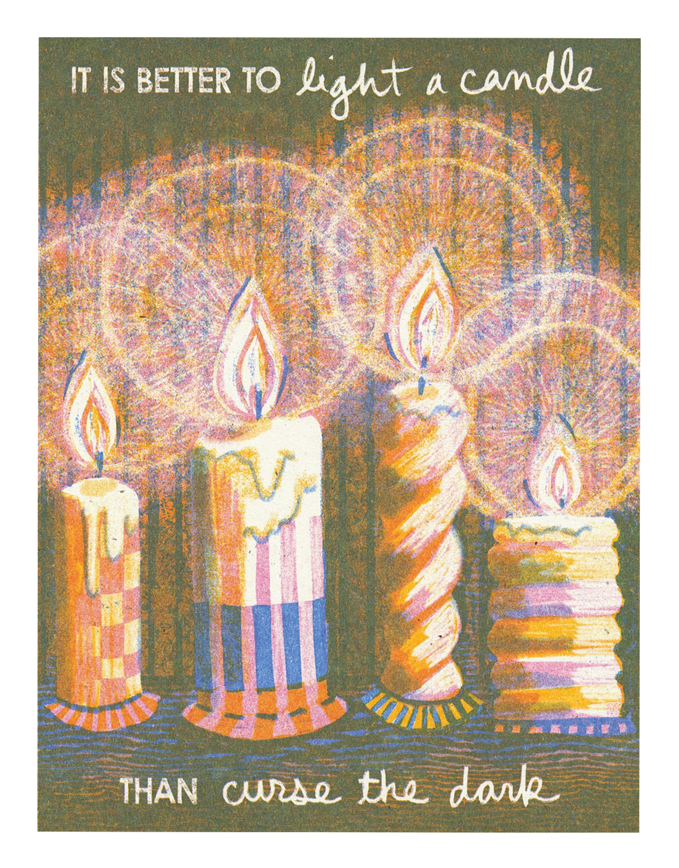It's Better To Light A Candle