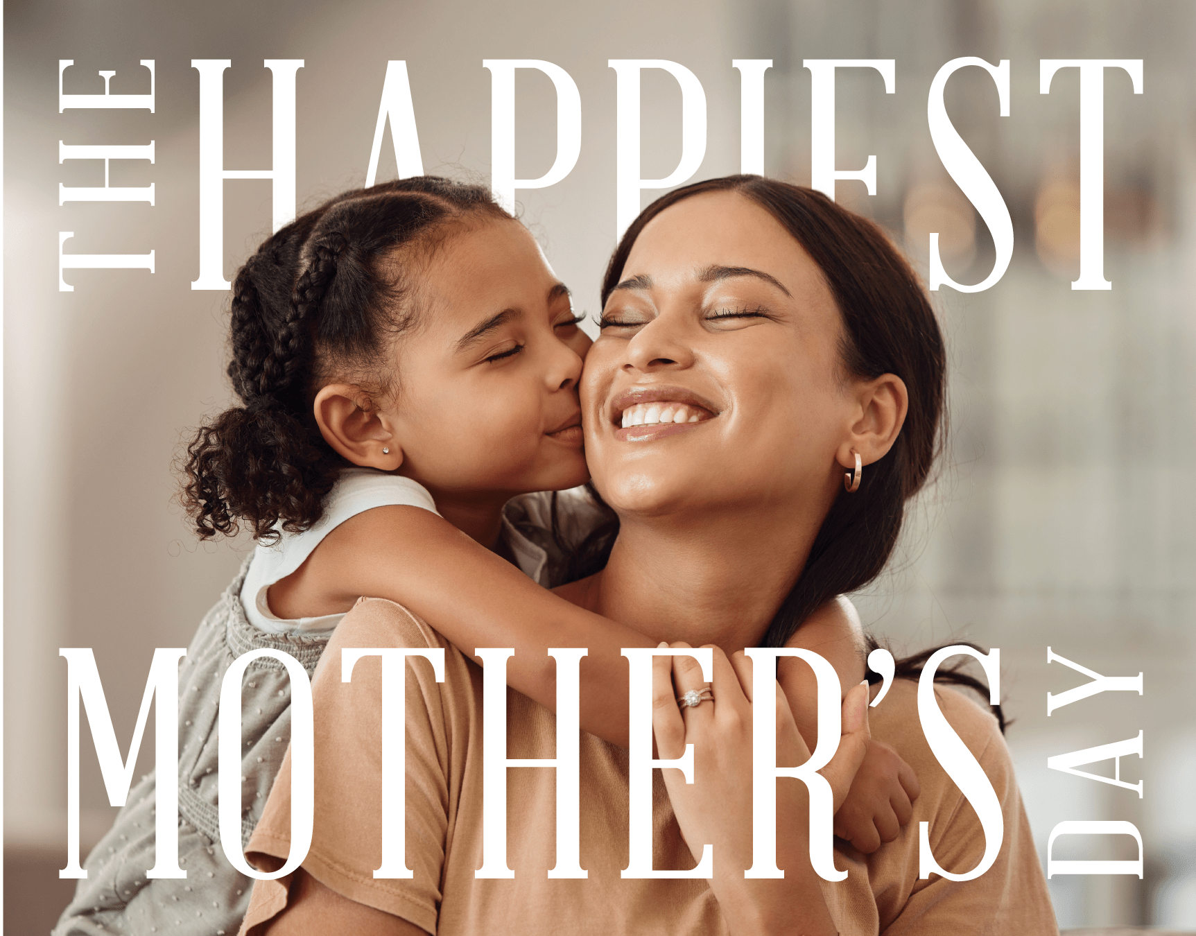 Happiest Mother's Day