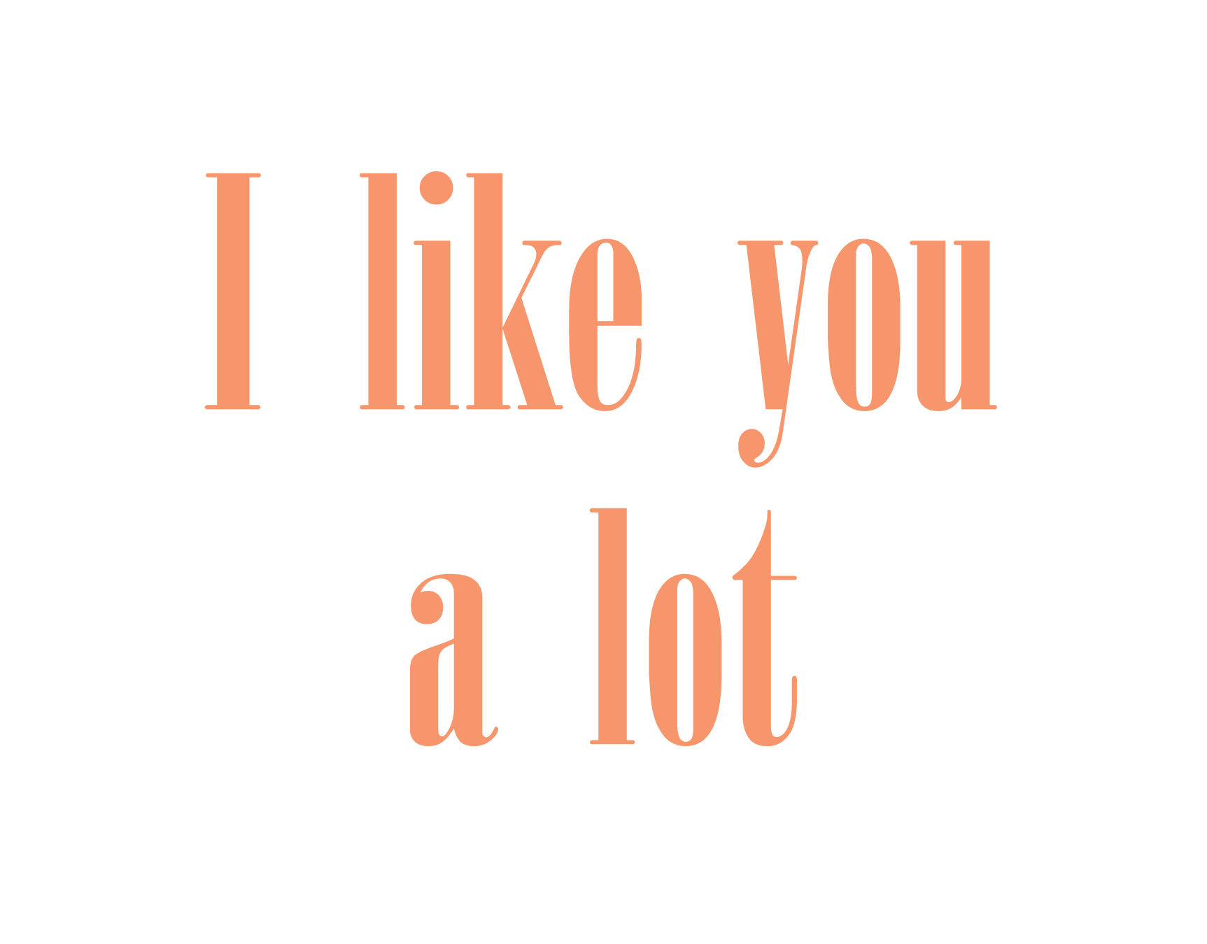 I Like You A Lot