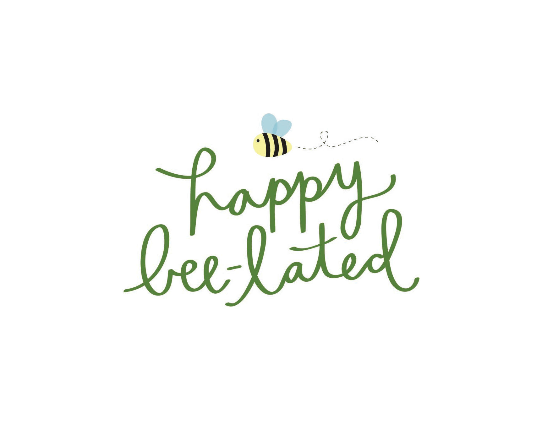 Bee-lated Birthday