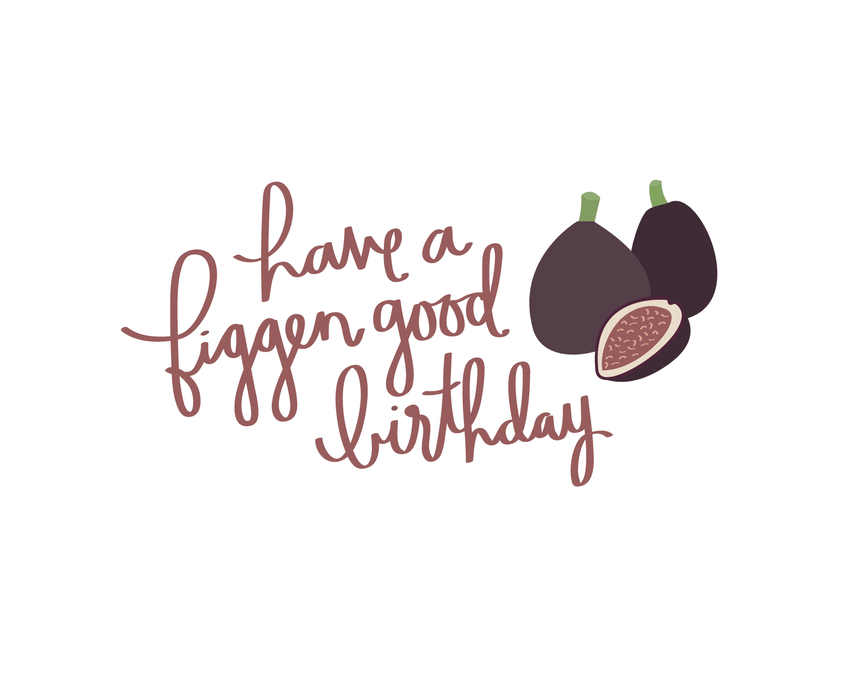 Figgen Good Birthday