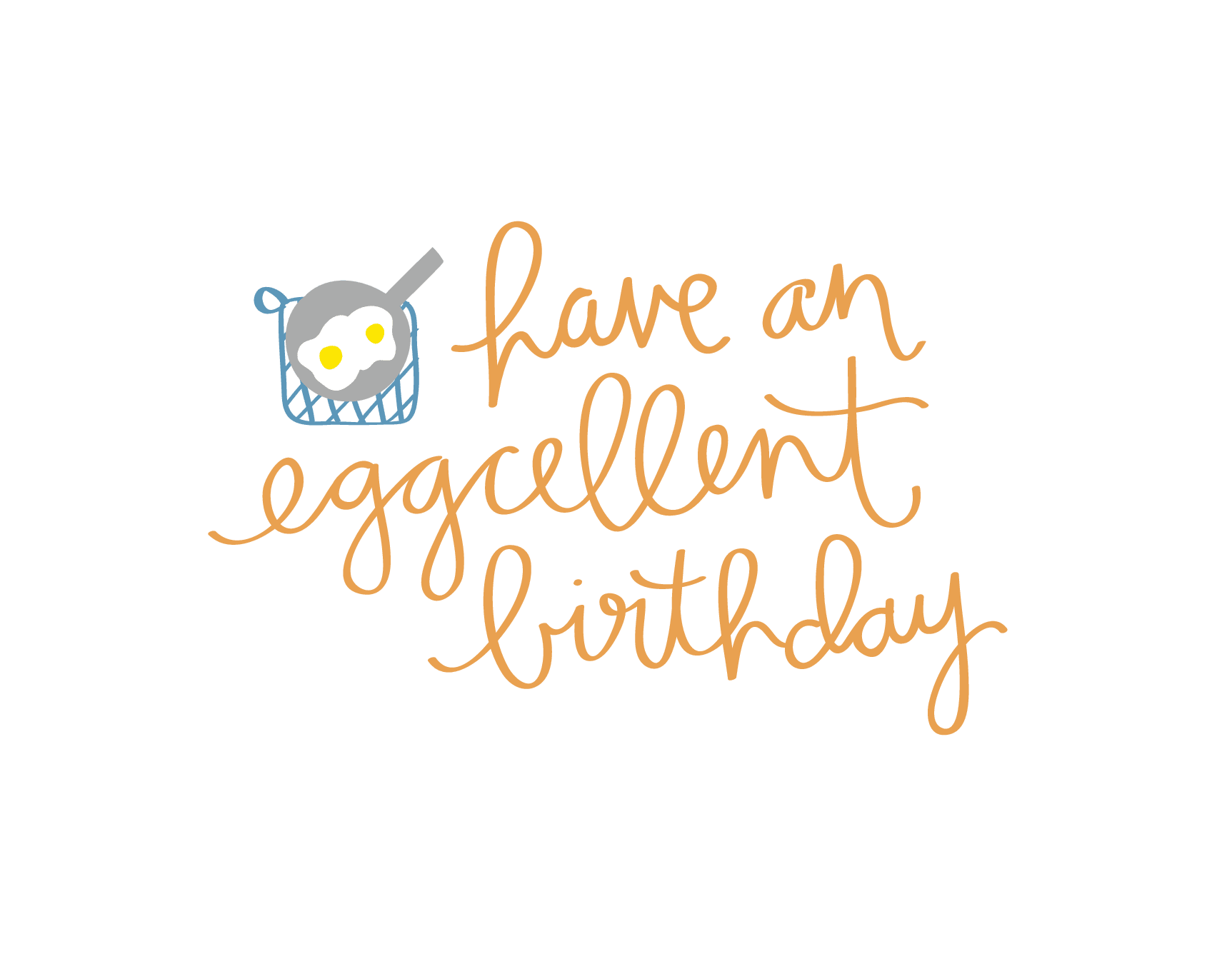 Eggcellent Birthday