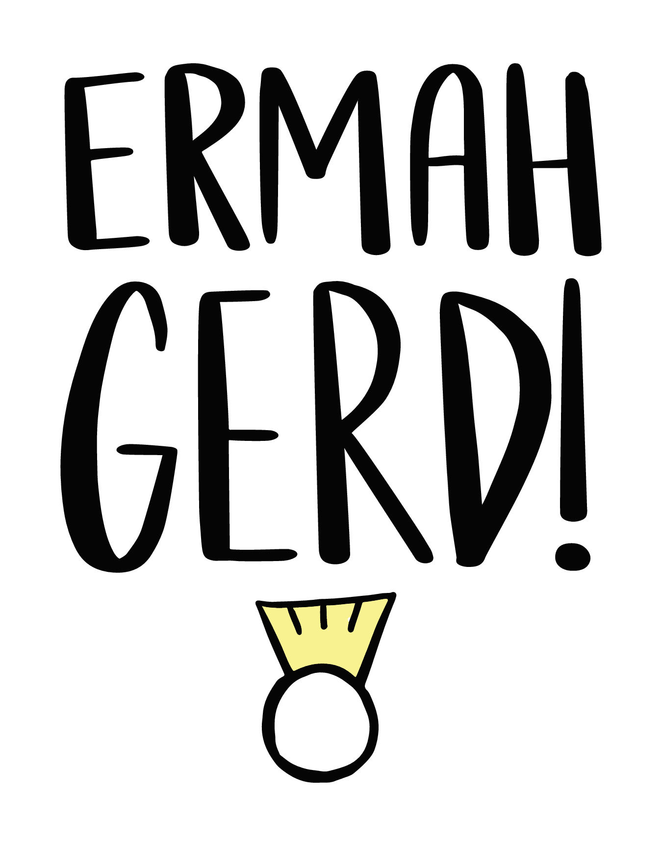 Ermahgerd