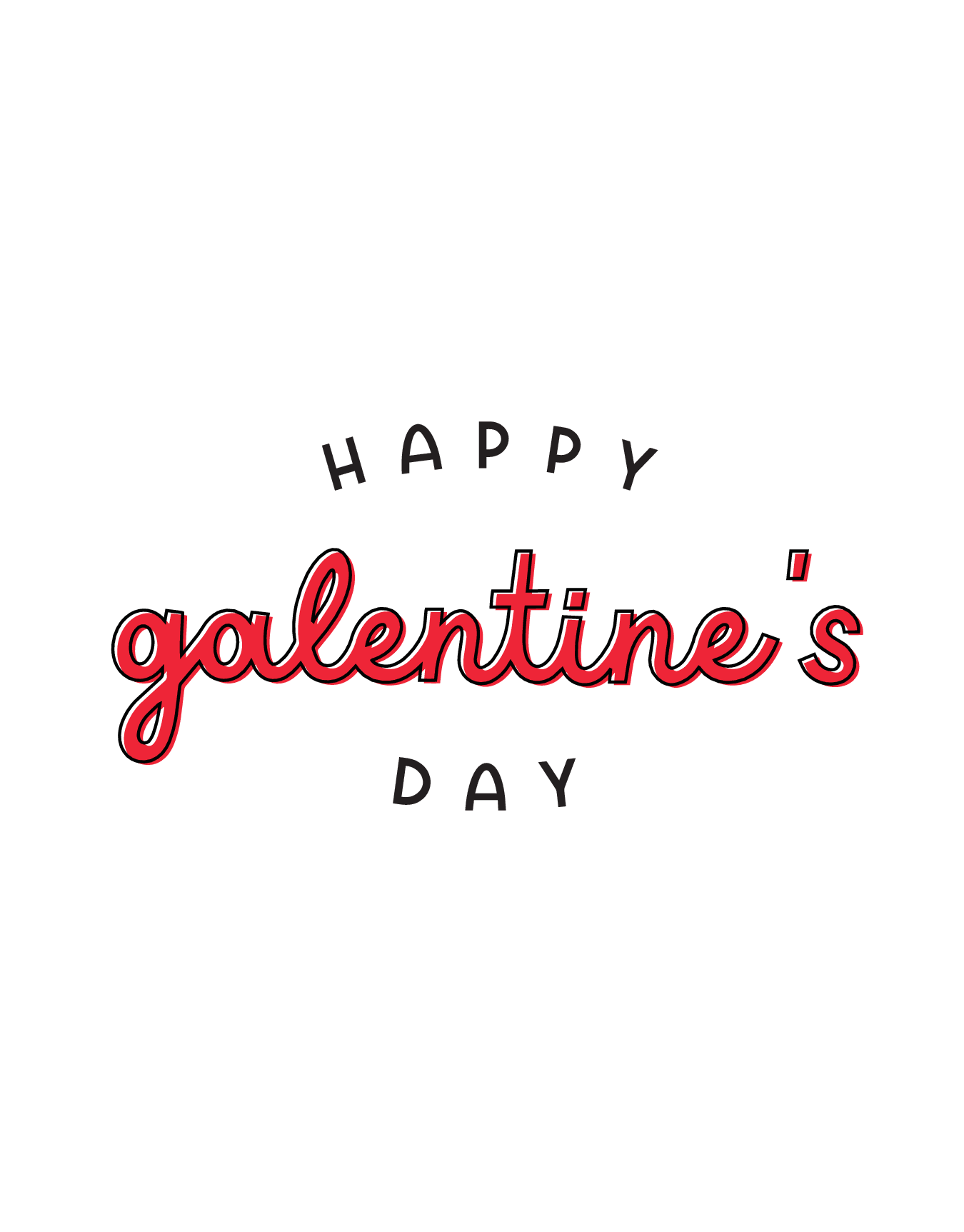 Happy Galentine's Day