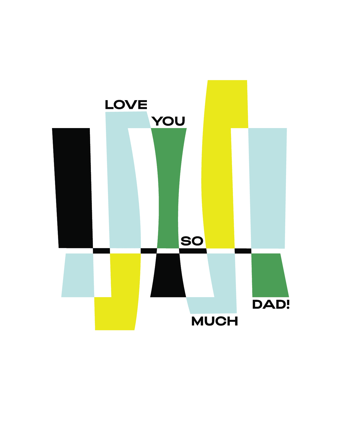 Love You So Much Dad