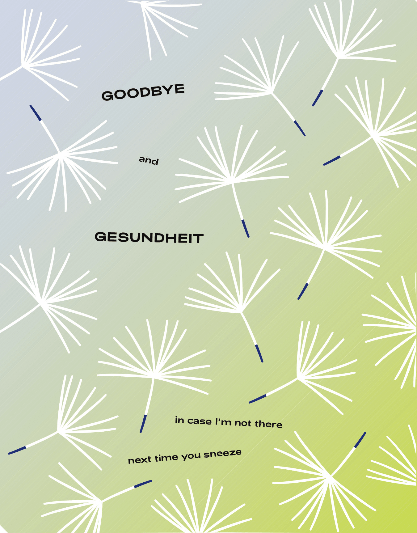 Gesundheits & Goodbyes
