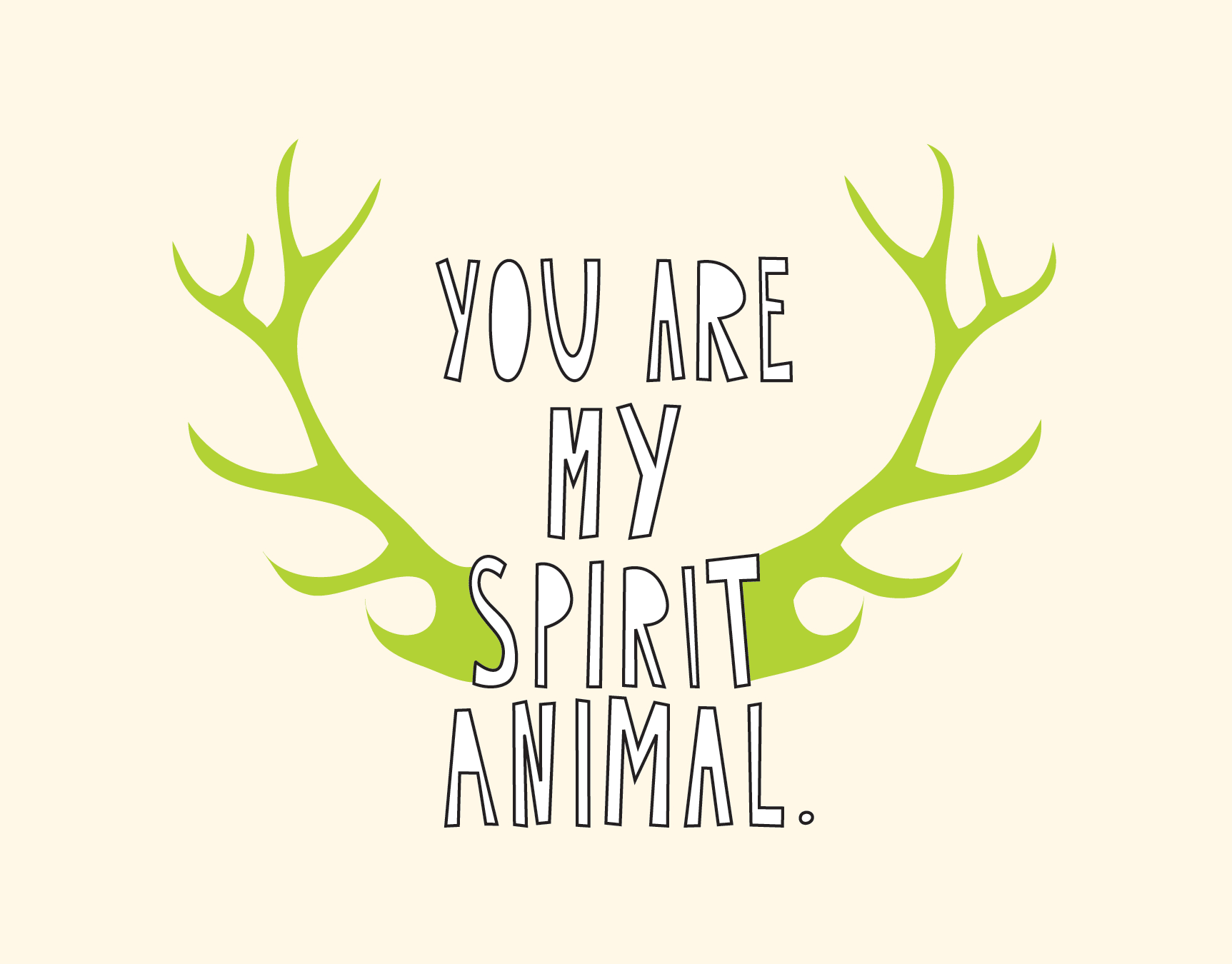You Are My Spirit Animal