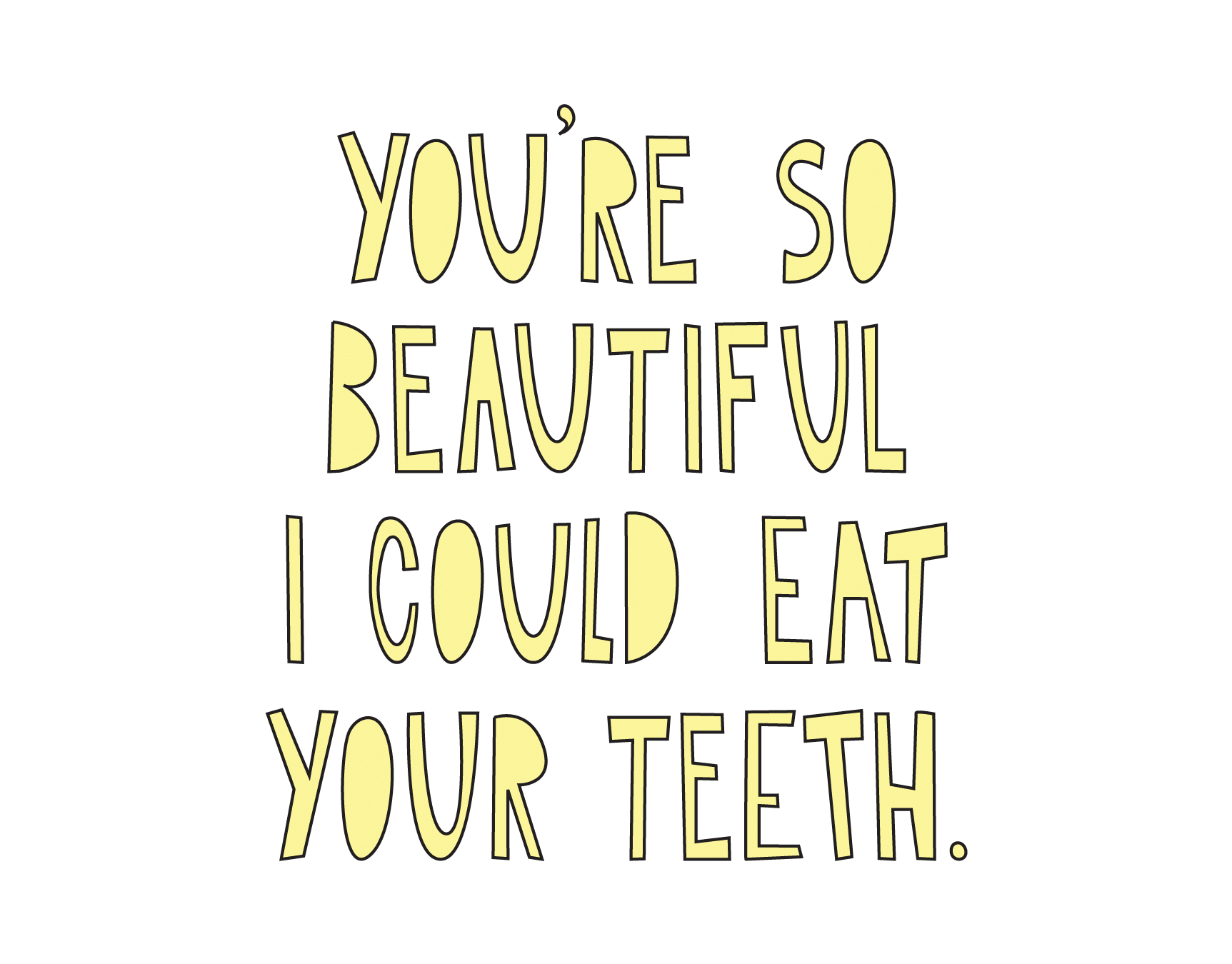 Eat Your Teeth