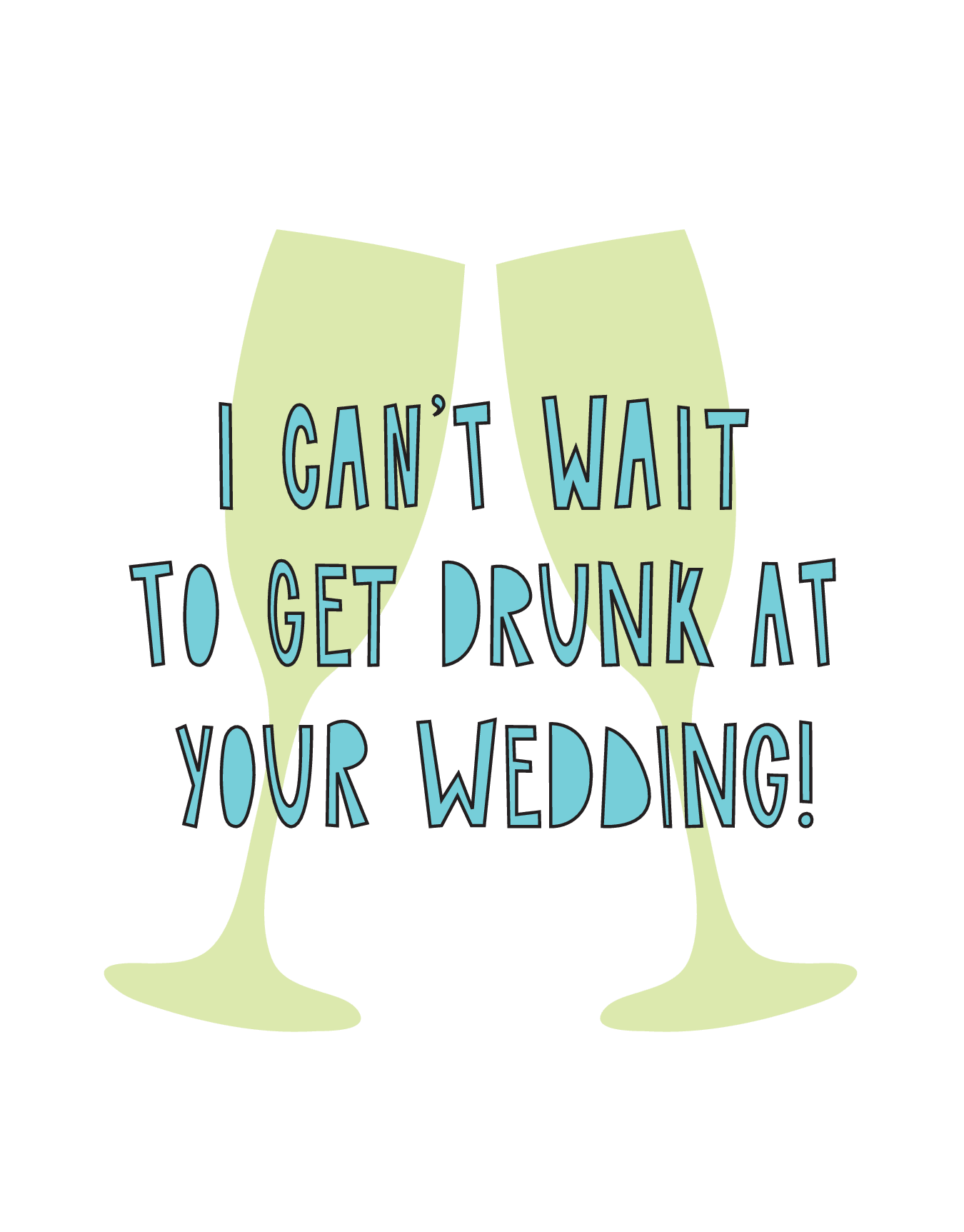 Drunk At Your Wedding
