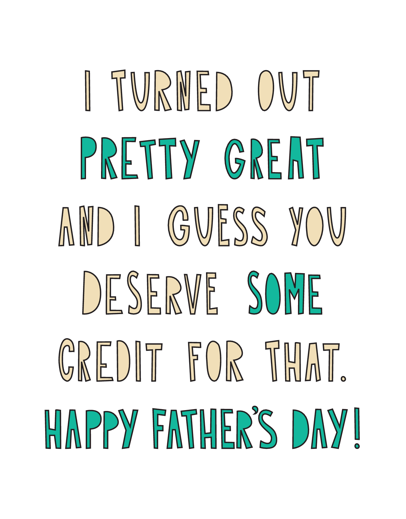 Turned Out Pretty Great Dad
