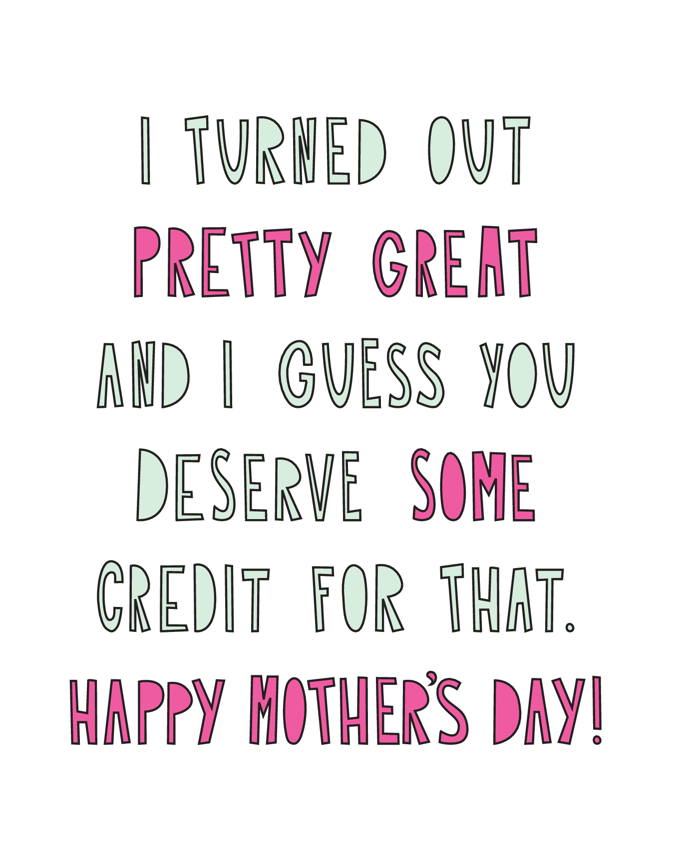 Turned Out Pretty Great Mom