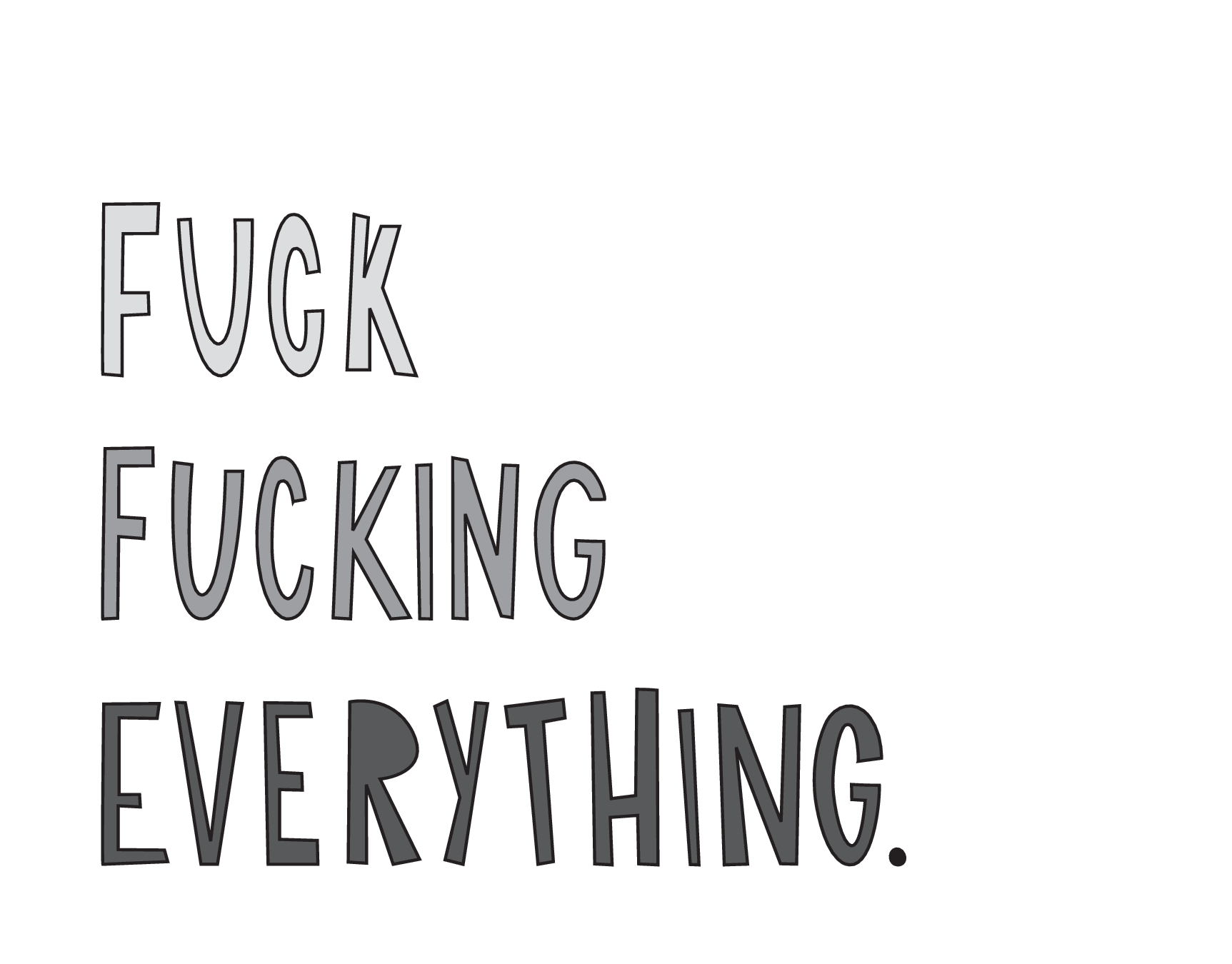 F Everything