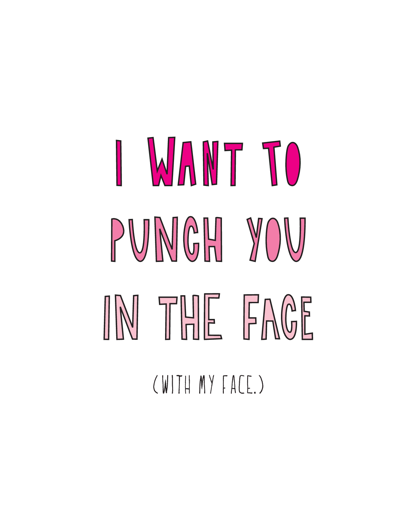 Punch You In The Face