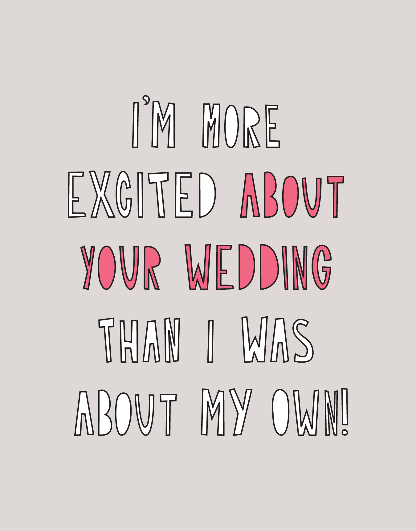 Excited For Your Wedding