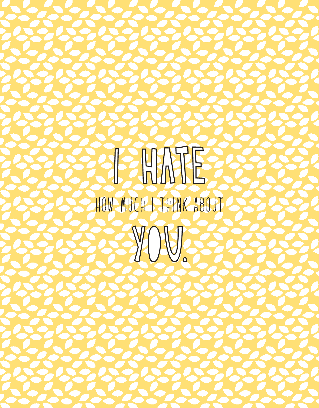 Hate How Much I Think Of You