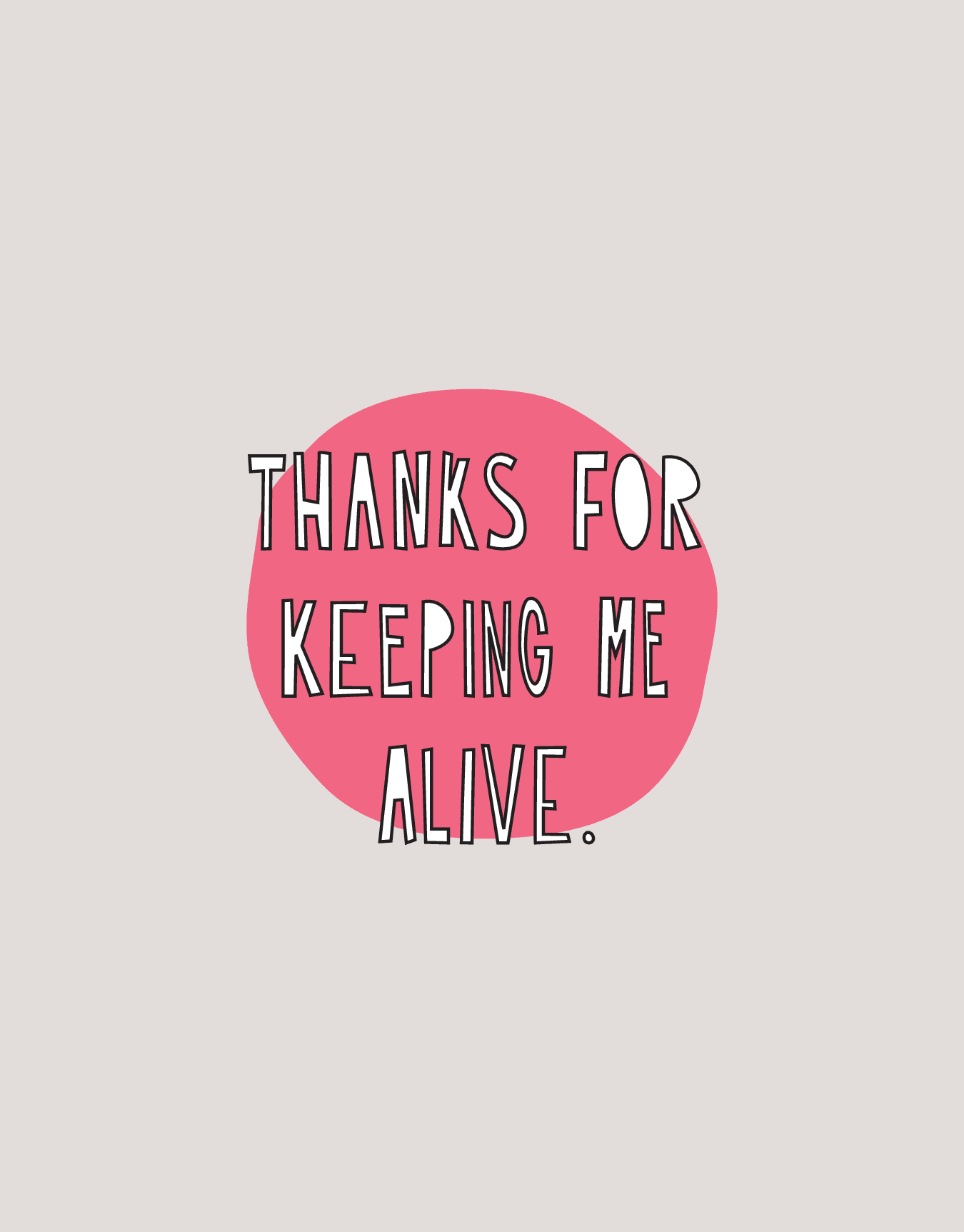Keeping Me Alive