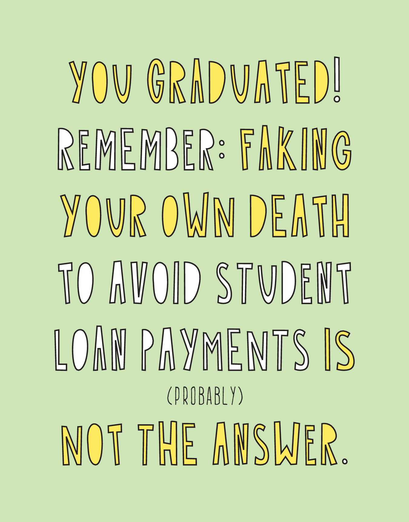 You Graduated