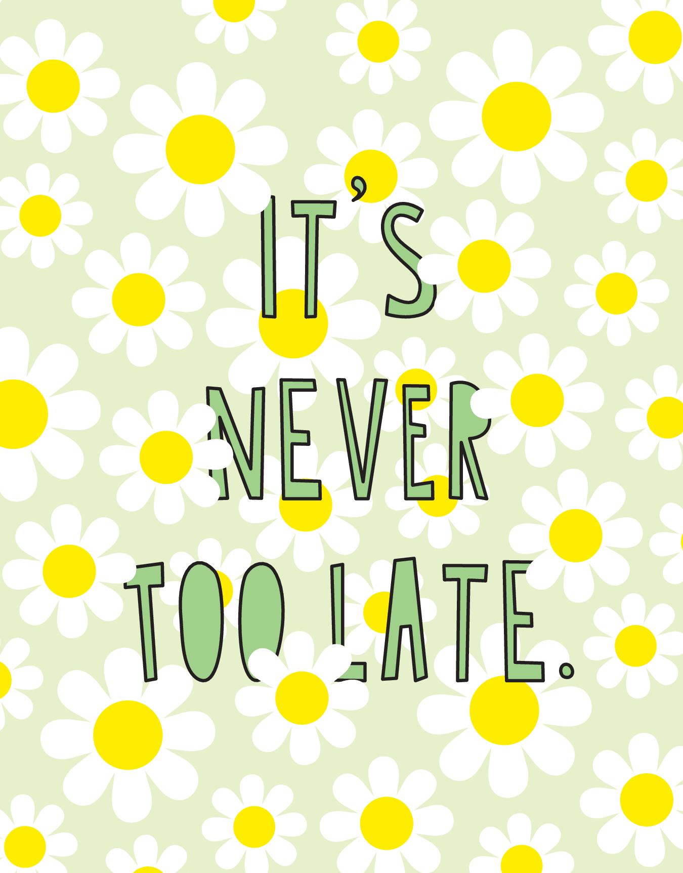 Never Too Late