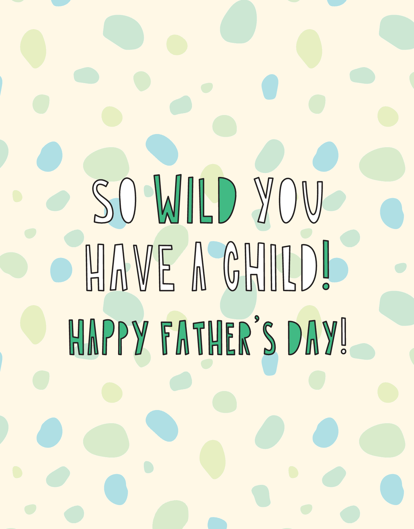 So Wild You Have A Child