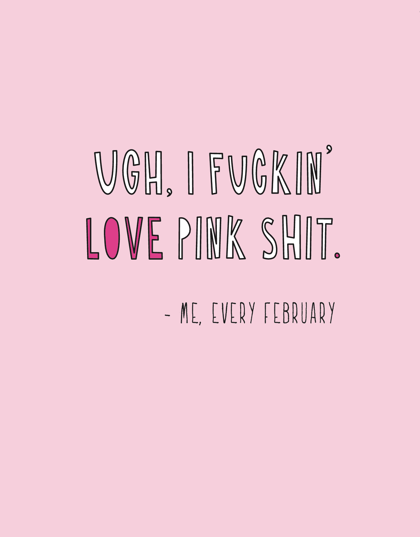 I Love Pink Shit