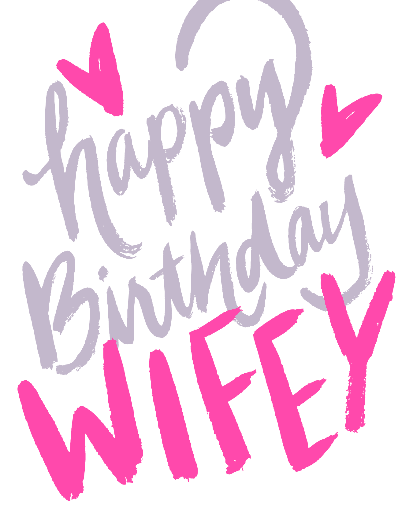 Happy Birthday Wifey