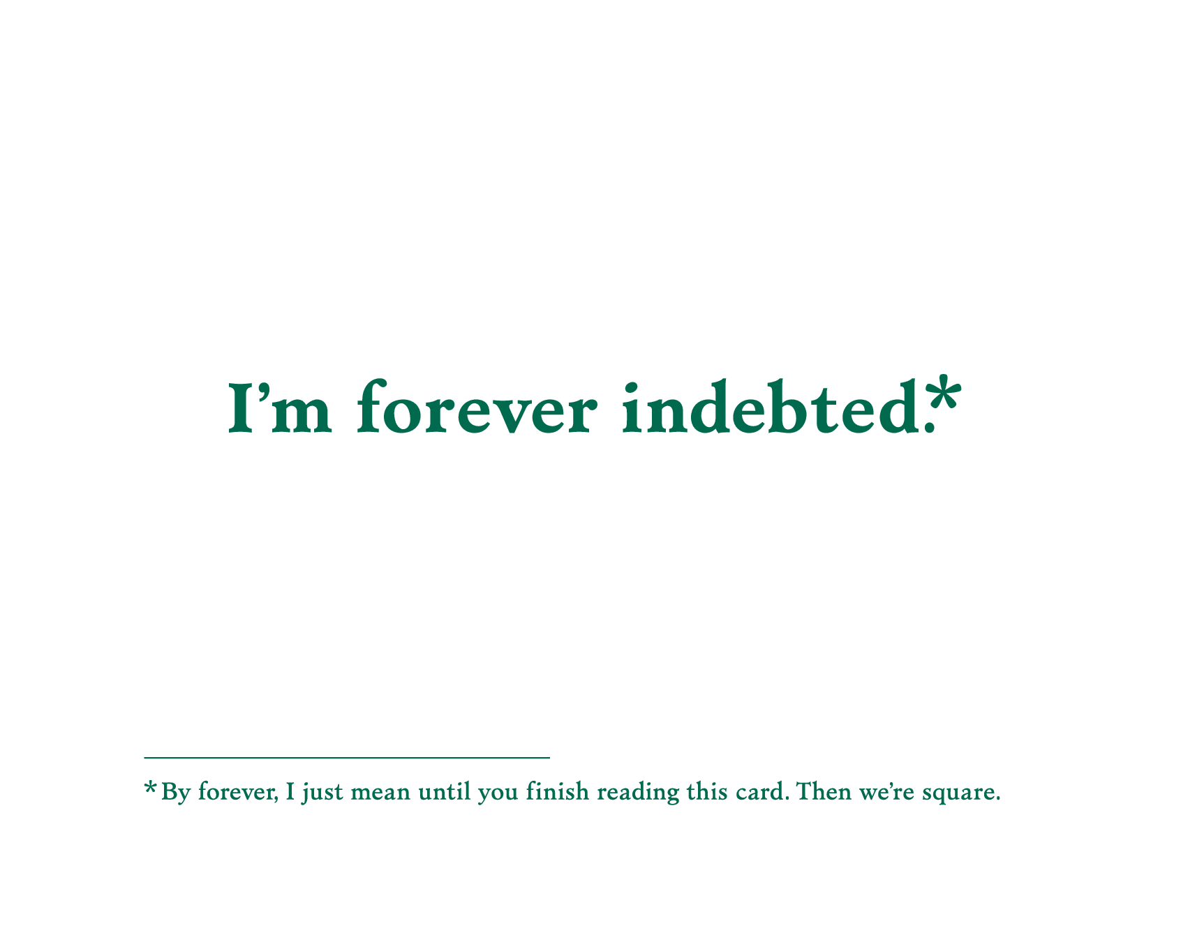 I'm Forever Indebted