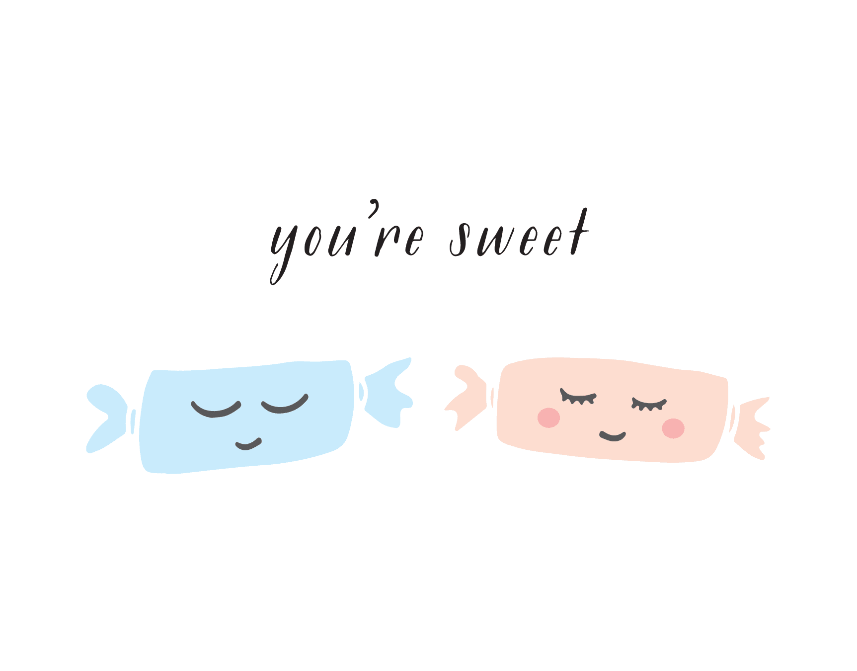 You're Sweet Candies