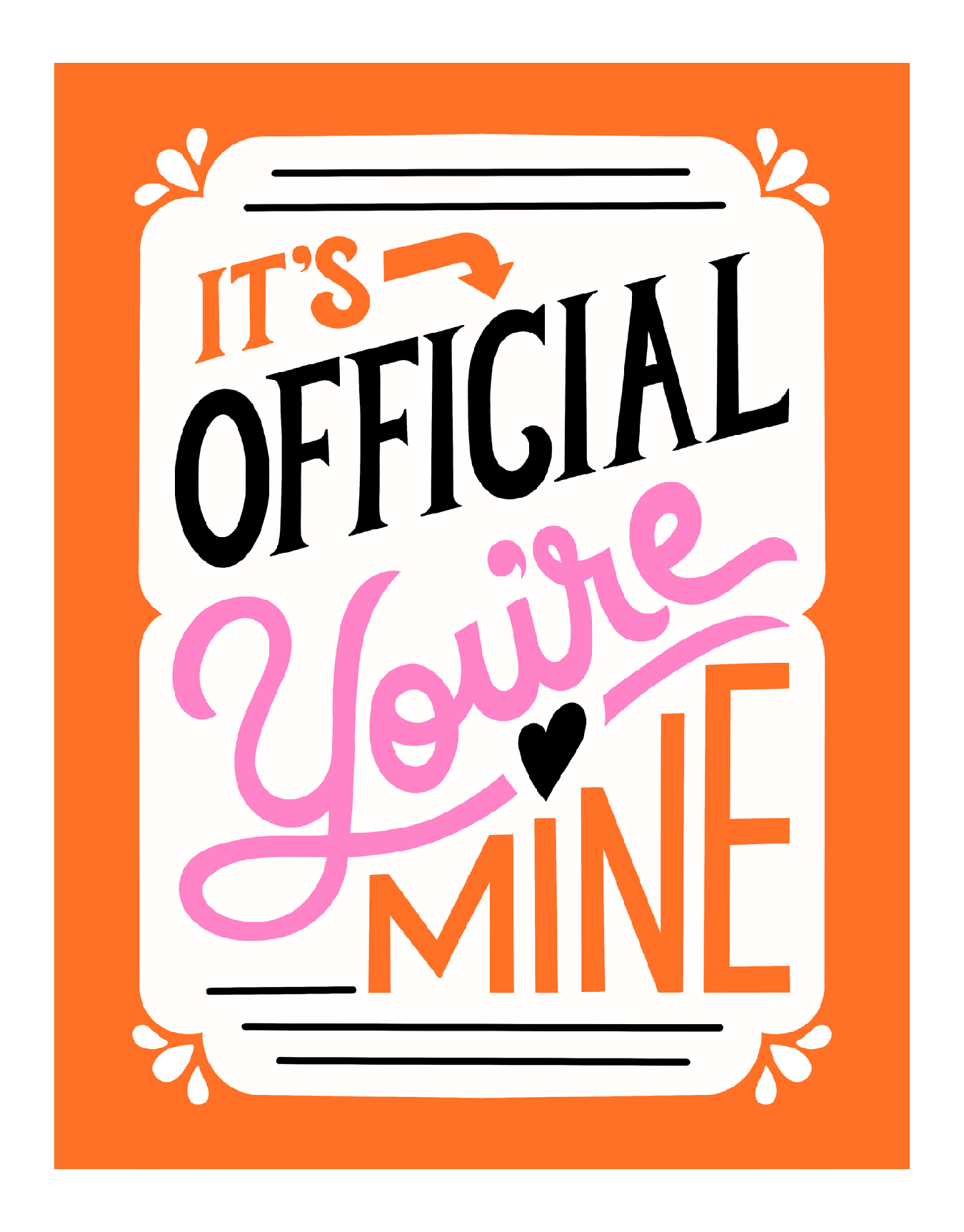 It's Official You're Mine