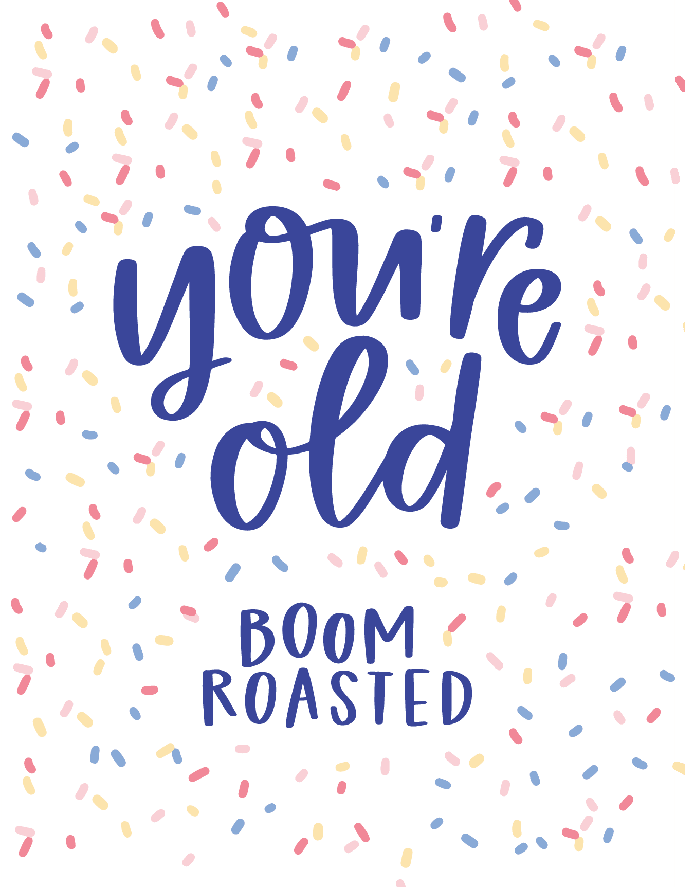 You're Old