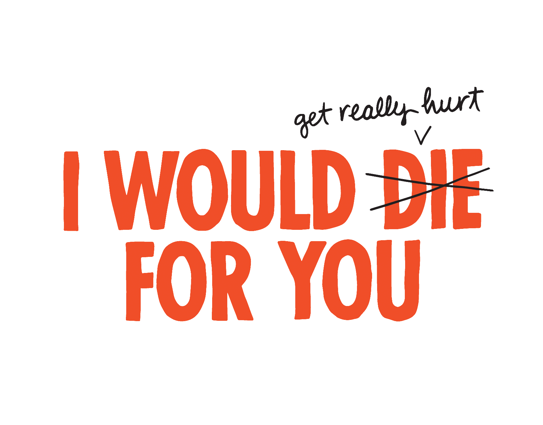 Get Really Hurt For You