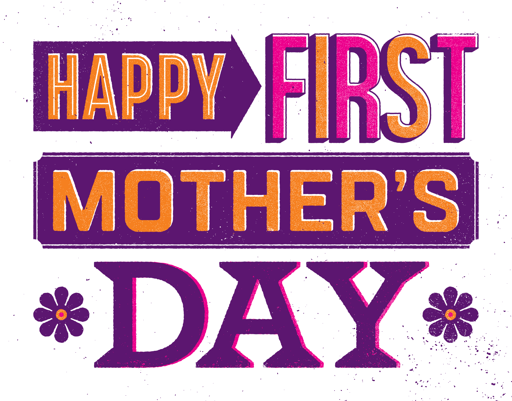 Happy First Mother's Day