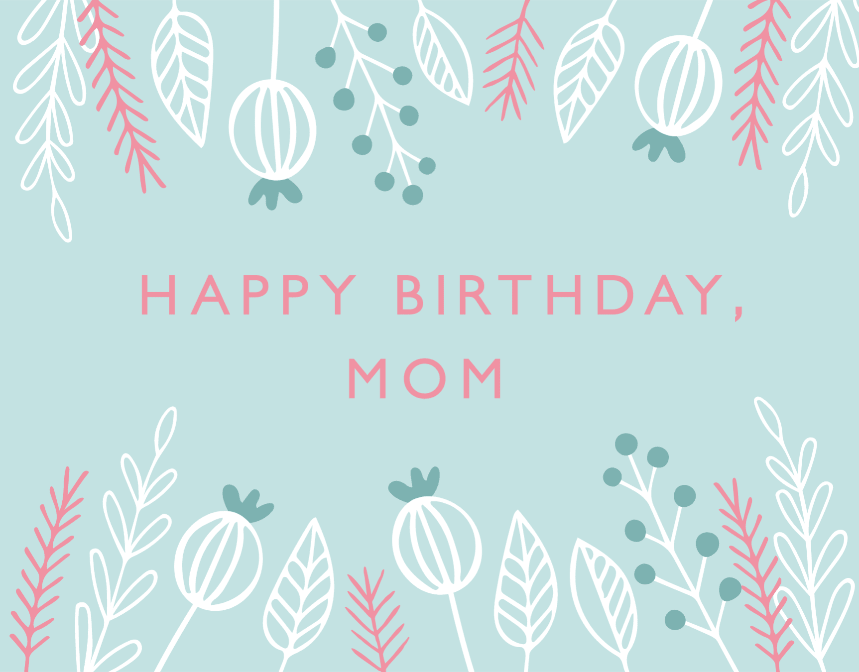 Winter Florals Mom Birthday