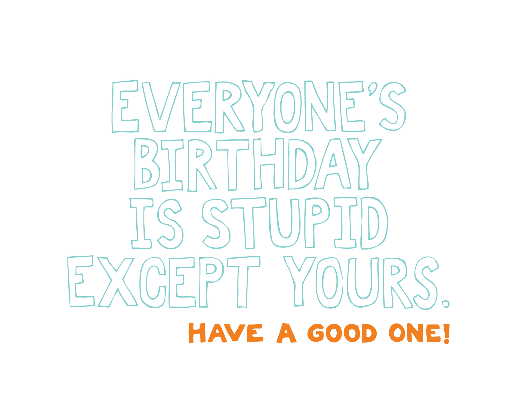 Stupid Birthday