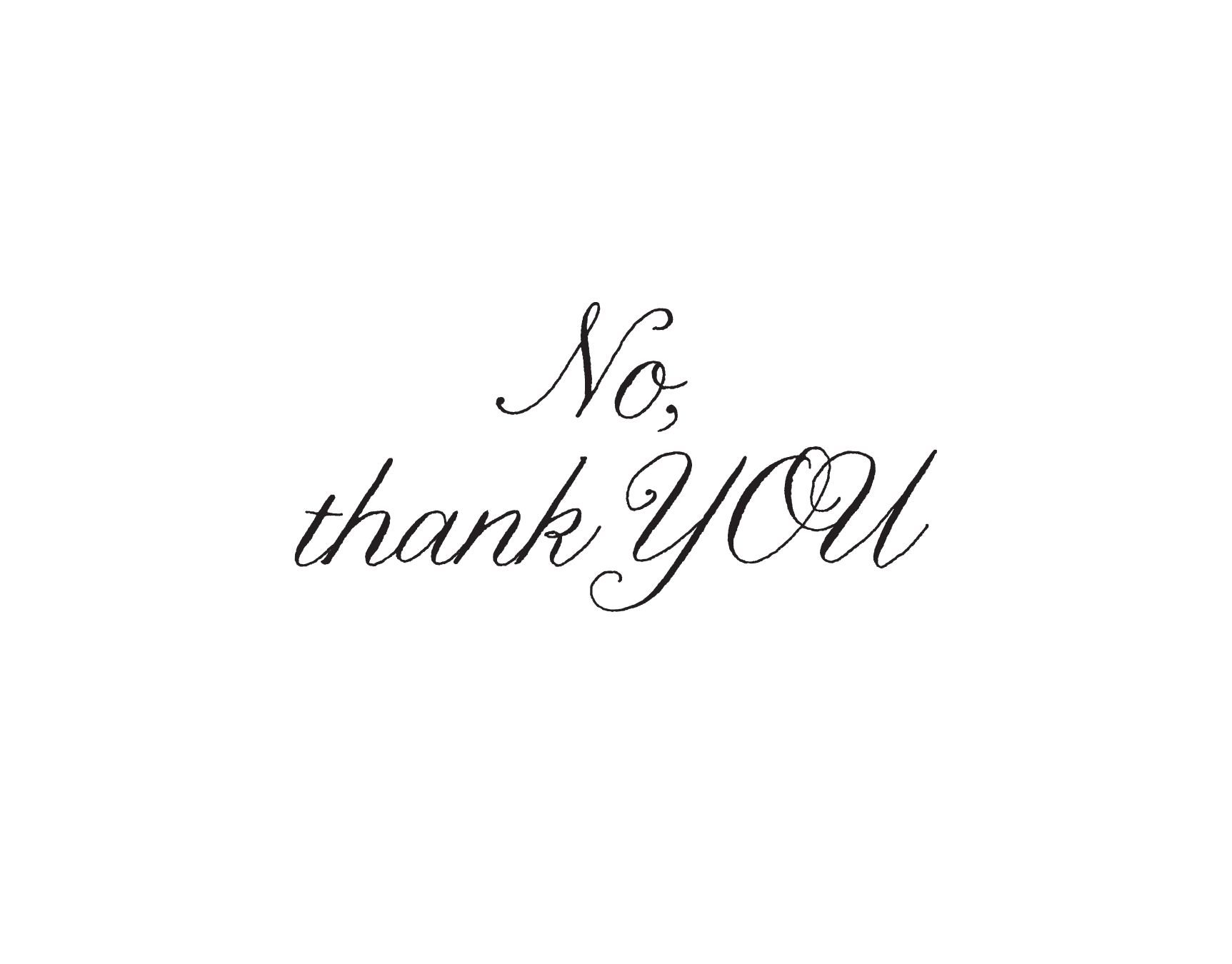 No, Thank YOU