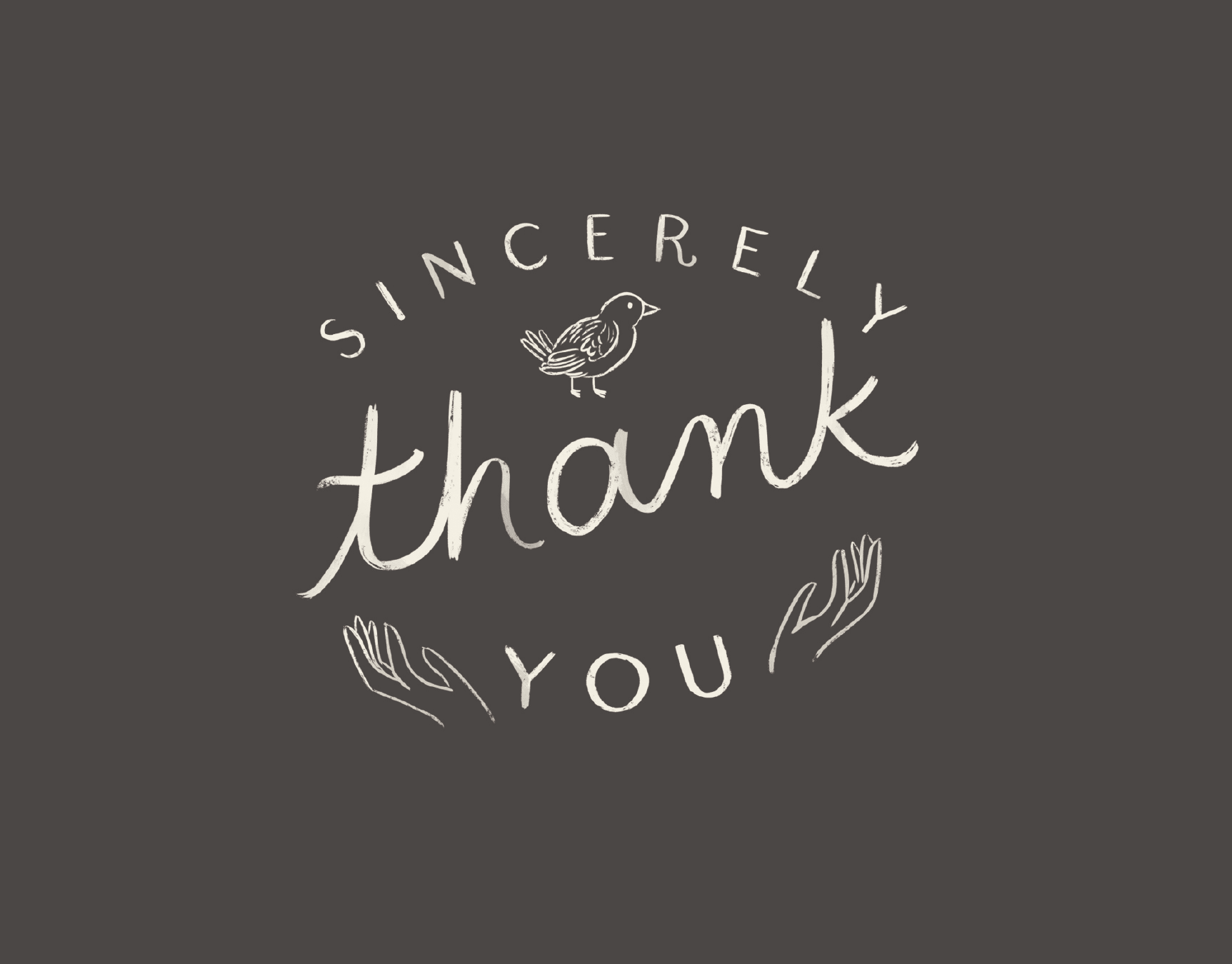 Sincerely Thank You
