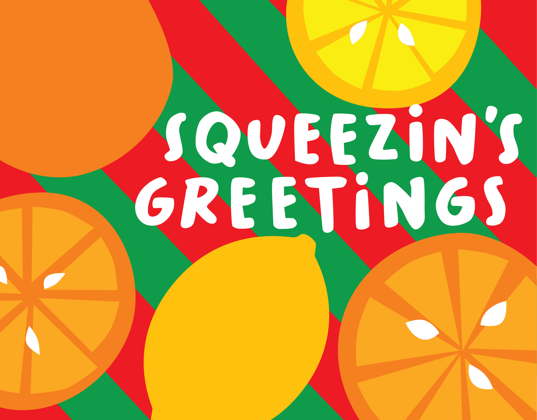 Squeezins Greetings