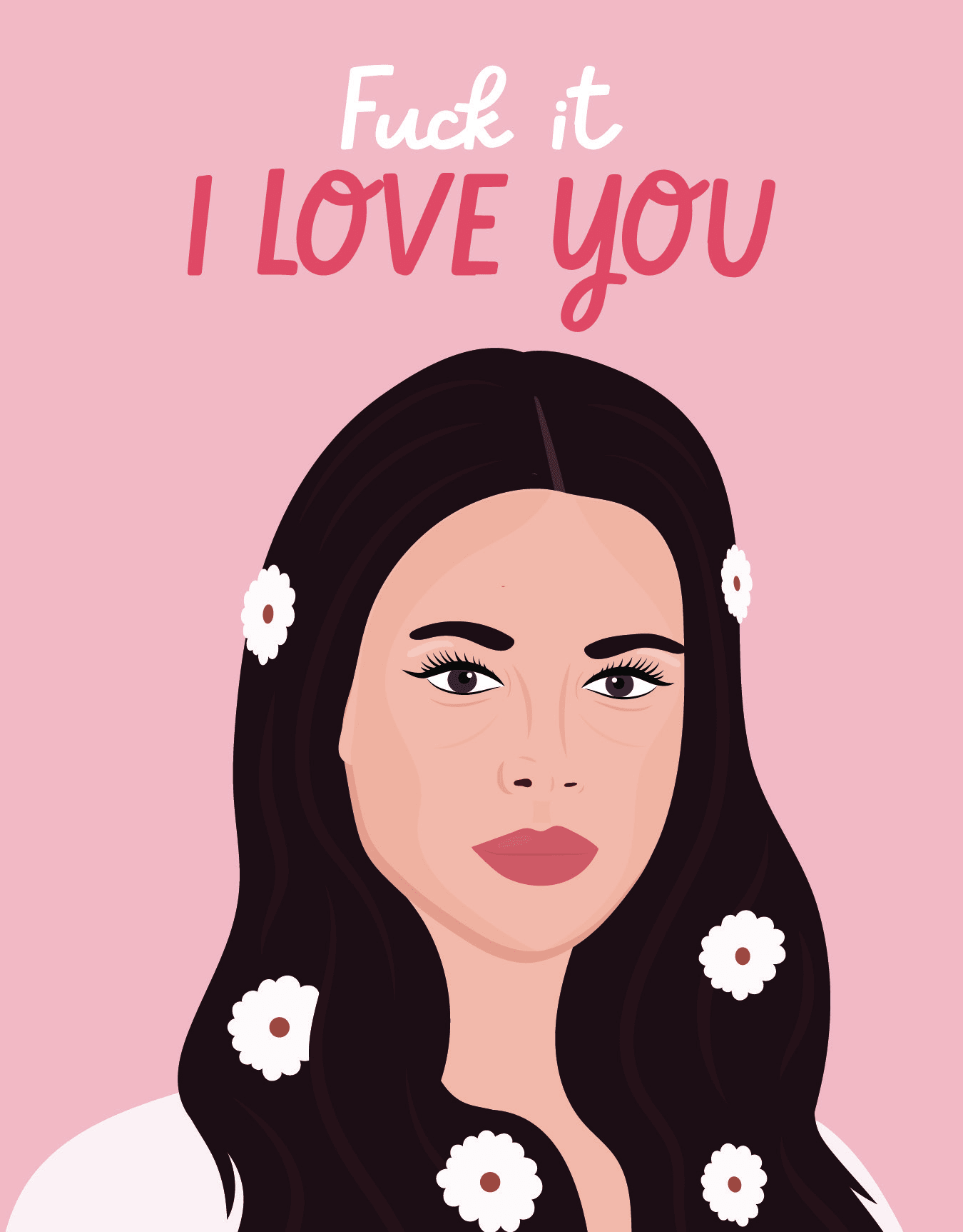 Fuck It I love You