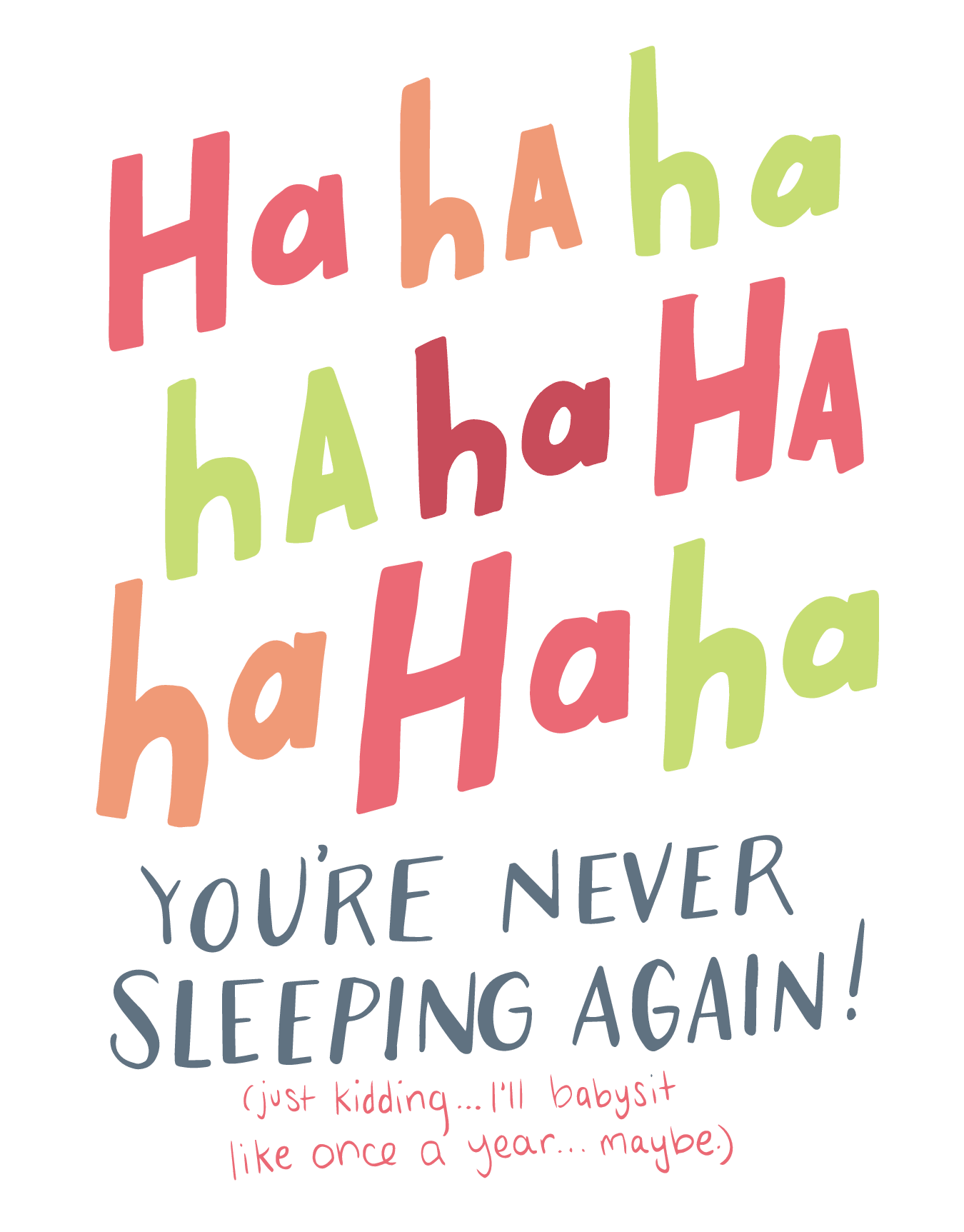 HAHAHAHA You're Never Sleeping Again