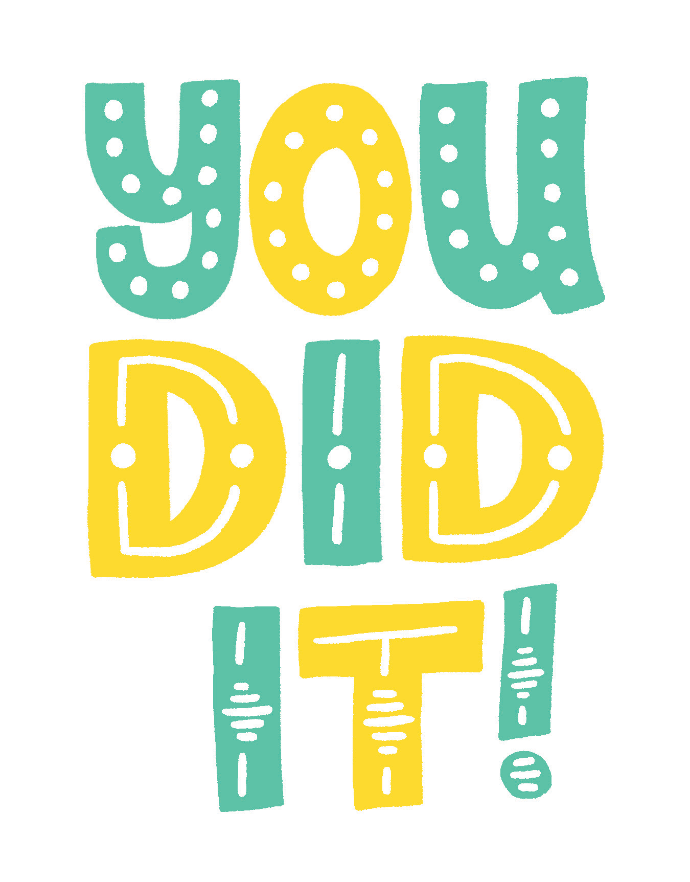 You Did It