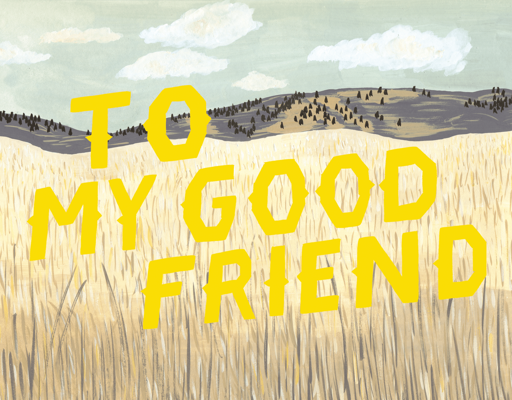 To My Good Friend