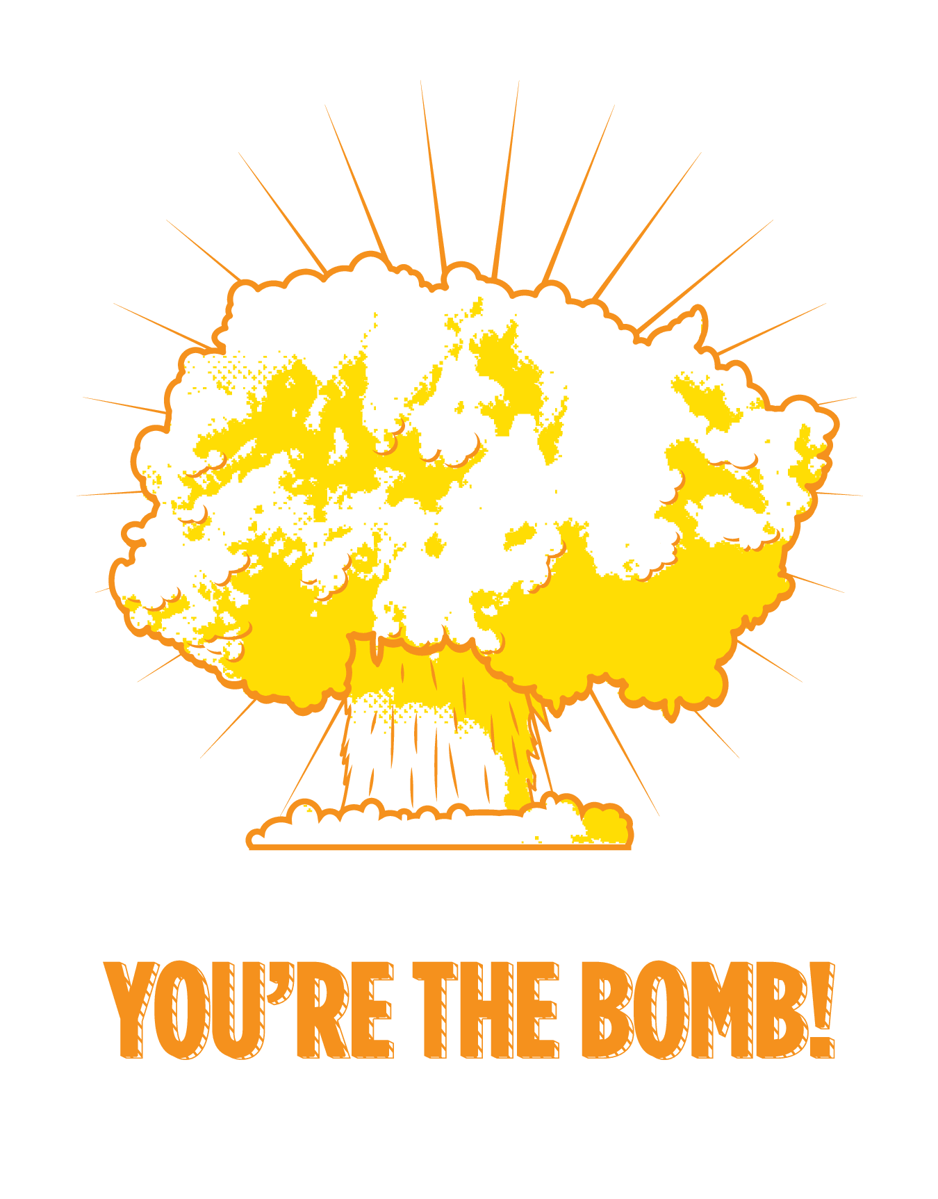 You're The Bomb