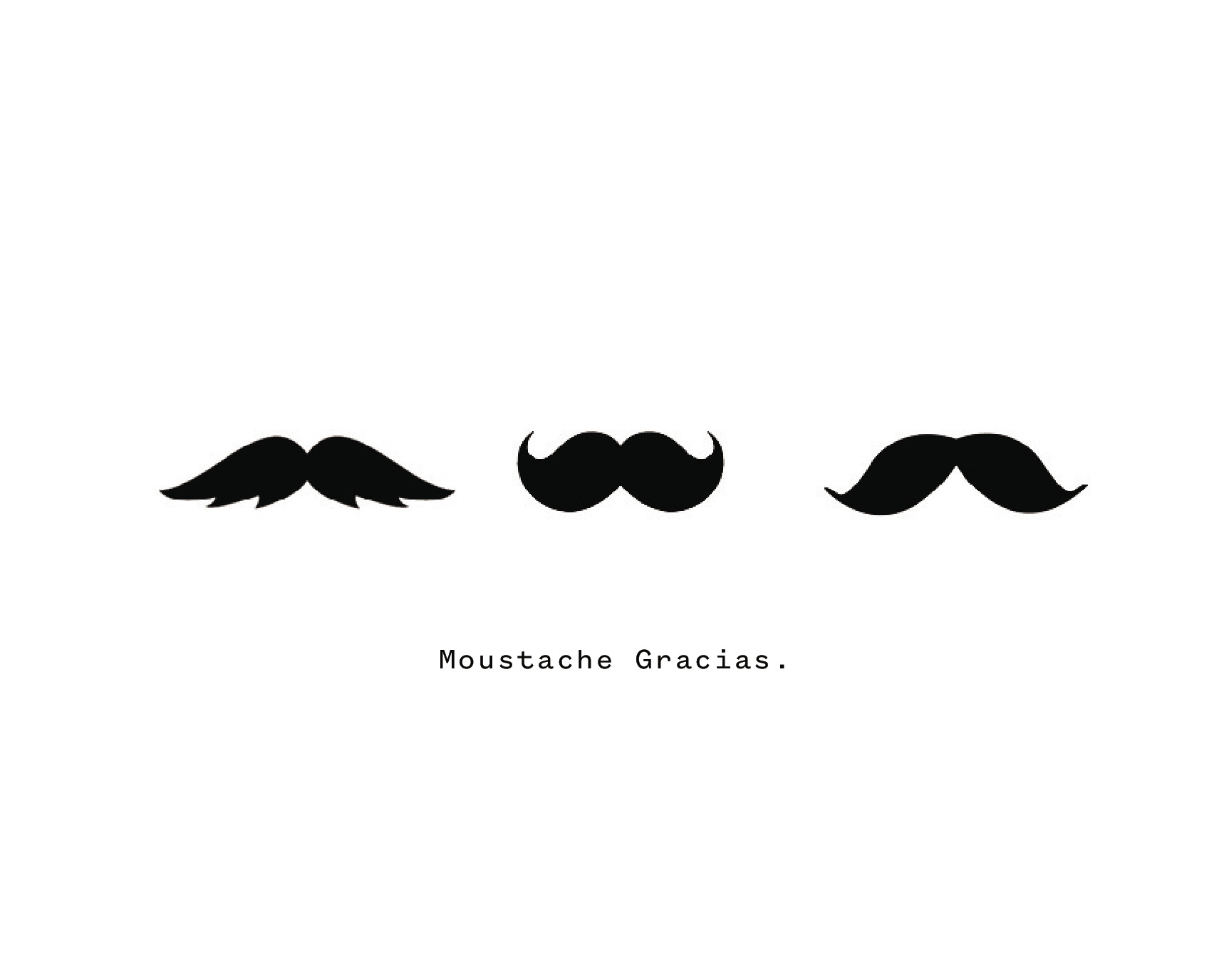 Mustache Gracias