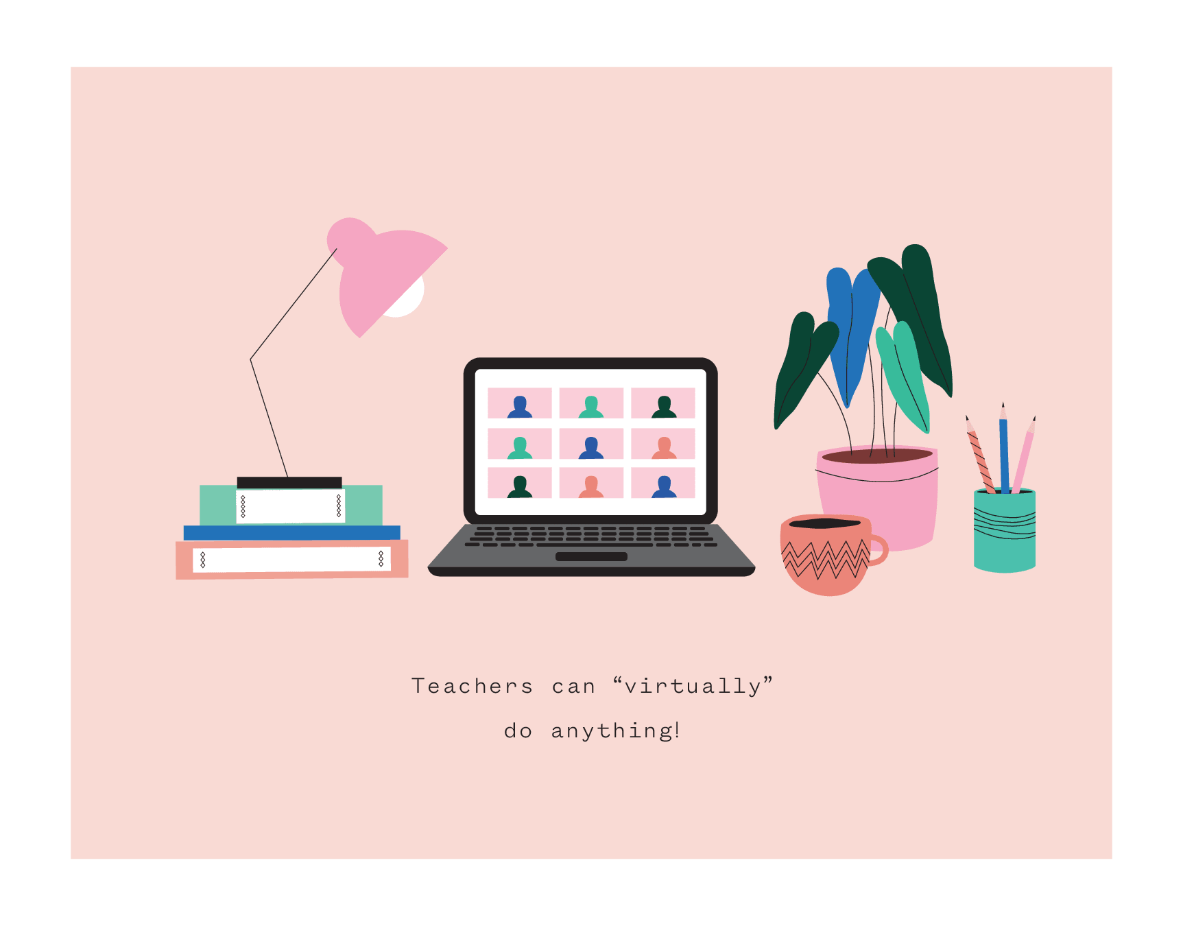 Virtually Do Anything