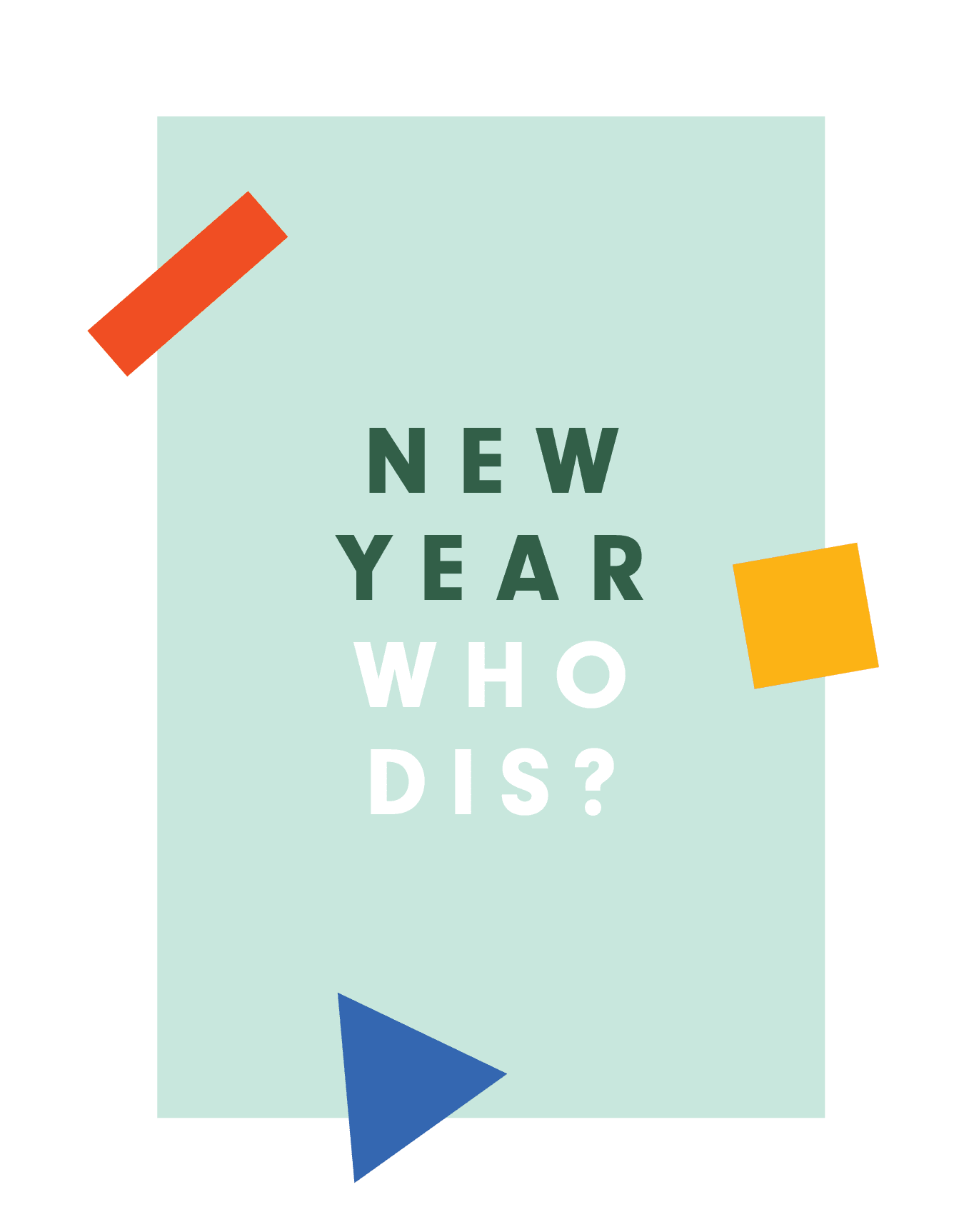 New Year Who Dis?